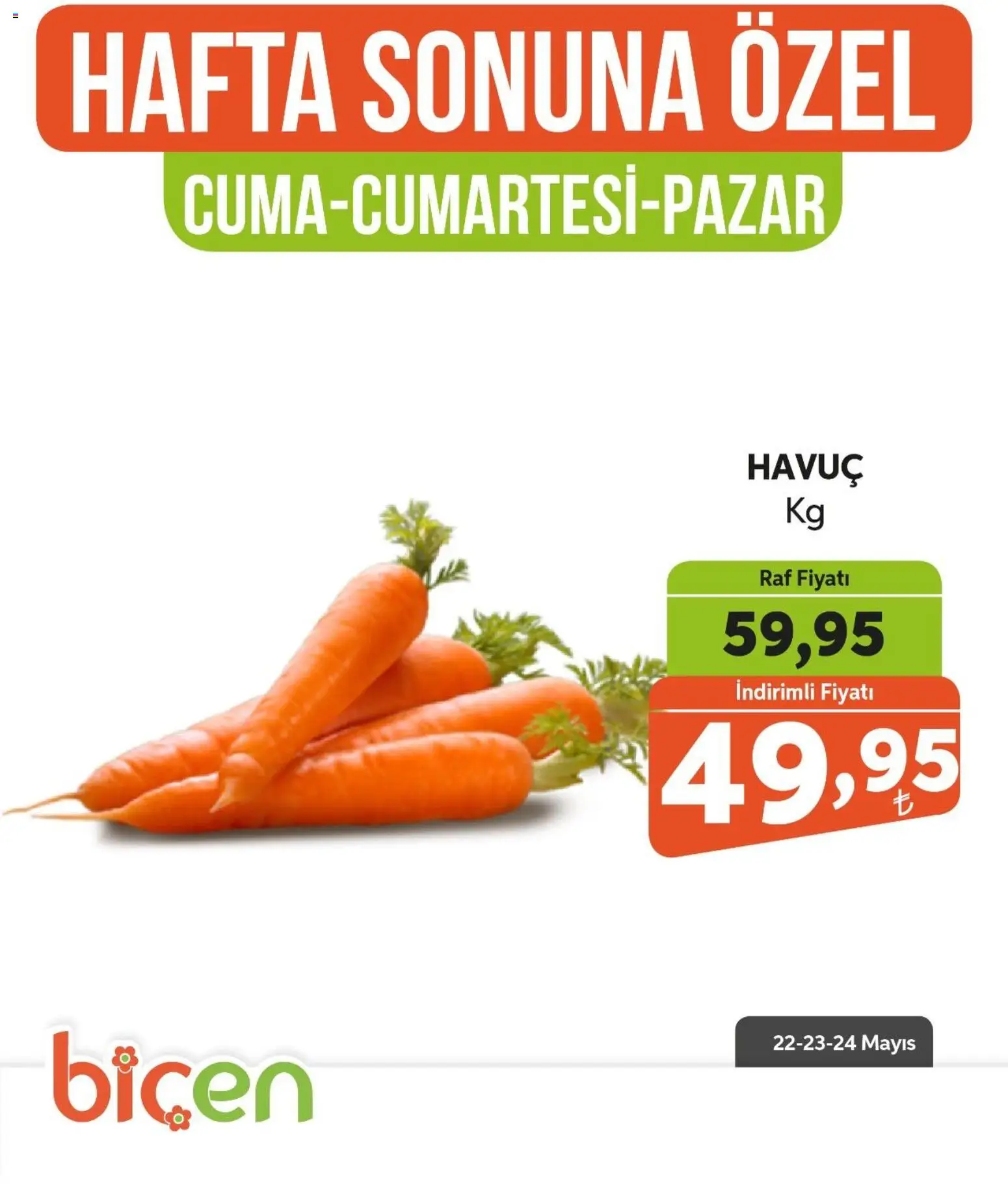 Biçen Market - Hafta Sonuna Özel - Sebze İndirimi - 22.05.2026 tarihinden itibaren geçerlidir | Sayfa: 5 | Ürünler: Raf, Havuç