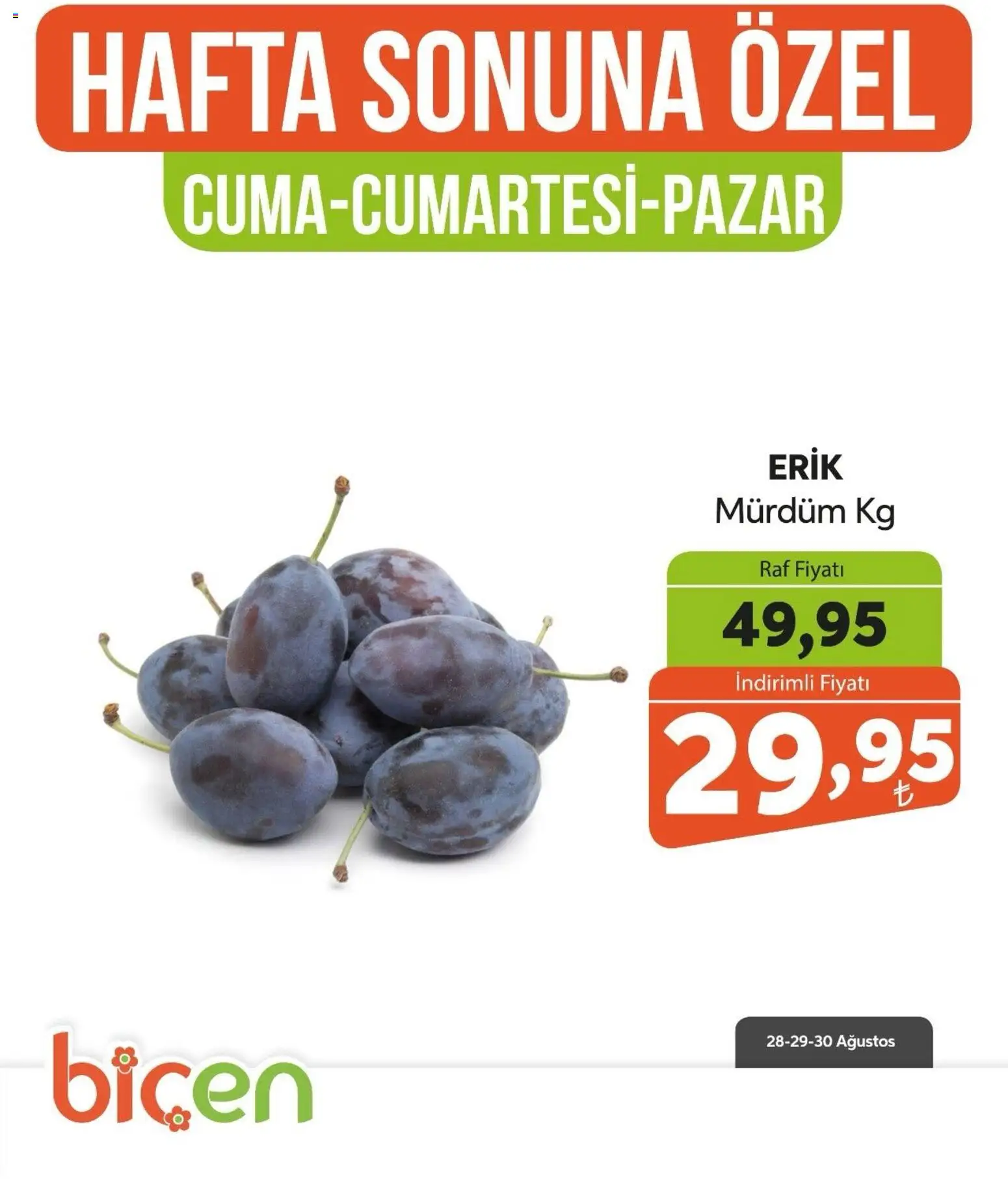Biçen Market - Hafta Sonuna Özel - Meyve İndirimi - 28 Ağustos 2026 tarihinden itibaren geçerlidir | Sayfa: 6 | Ürünler: Erik, Raf