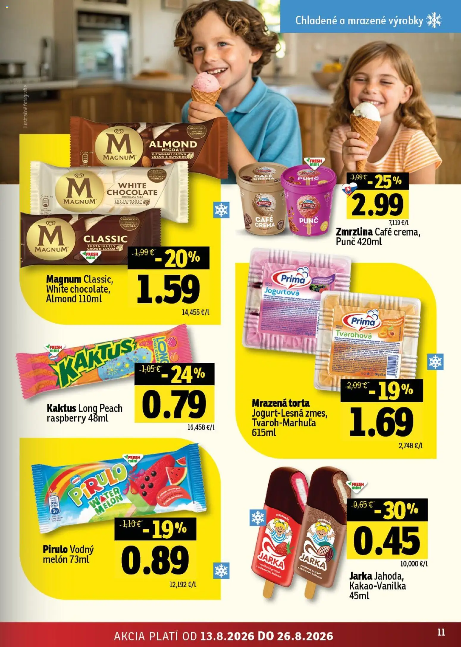 Nové Fresh akcie – leták je platný od 13.08.2026 | Strana: 11 | Produkty: Mrazená torta, Torta, Magnum, Melón