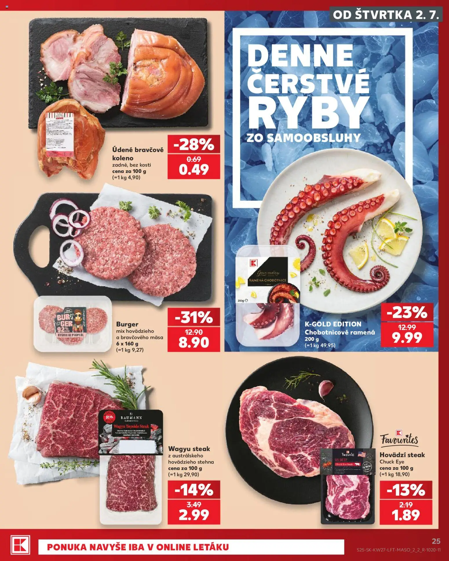 Nové Kaufland akcie – leták je platný od 02.07.2026 | Strana: 25 | Produkty: Ryby, Bravčové koleno, Steak