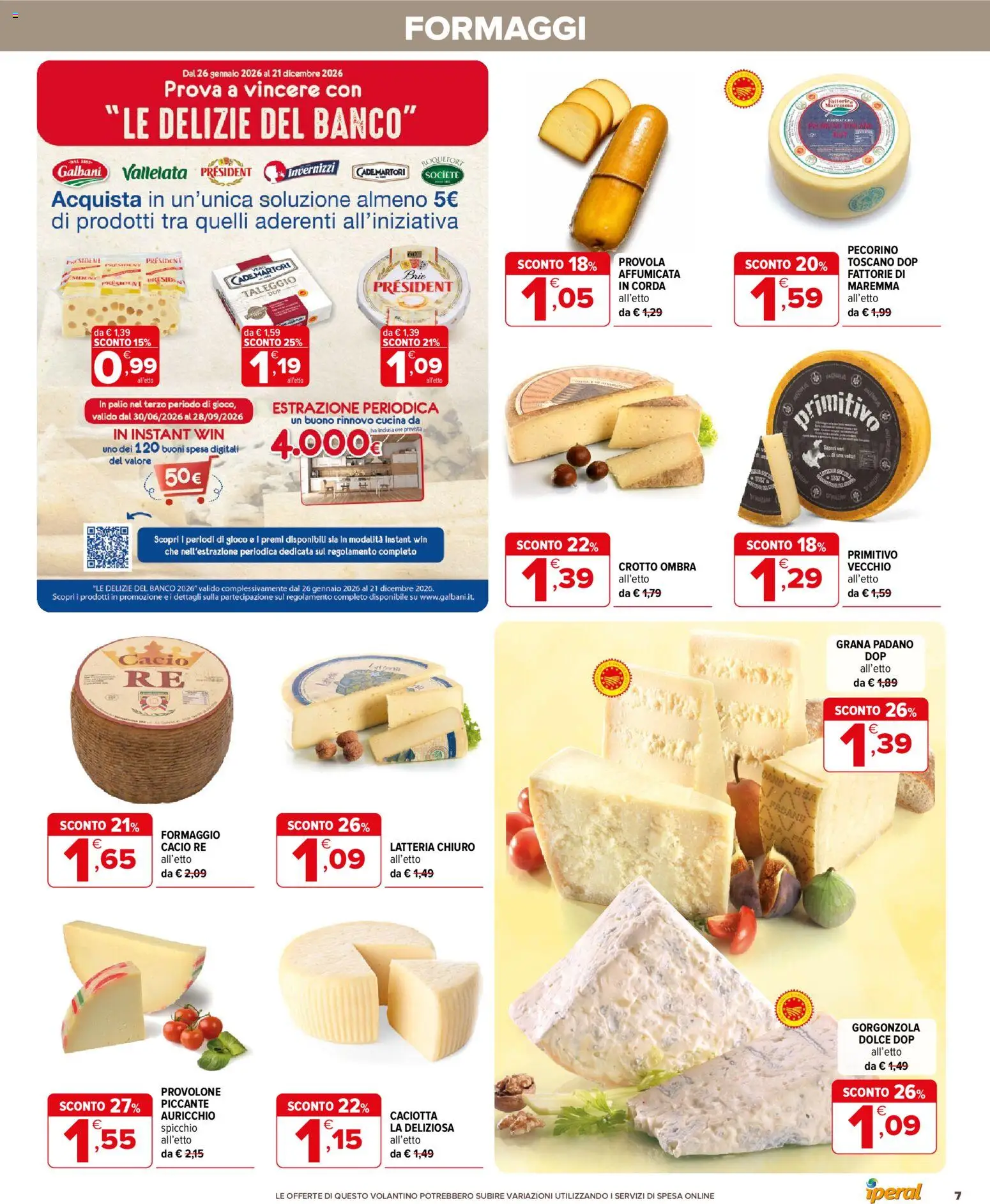 Volantino Iperal del 15/07/2026 | Pagina: 7 | Prodotti: Grana Padano, Provola, Gioco, Pecorino