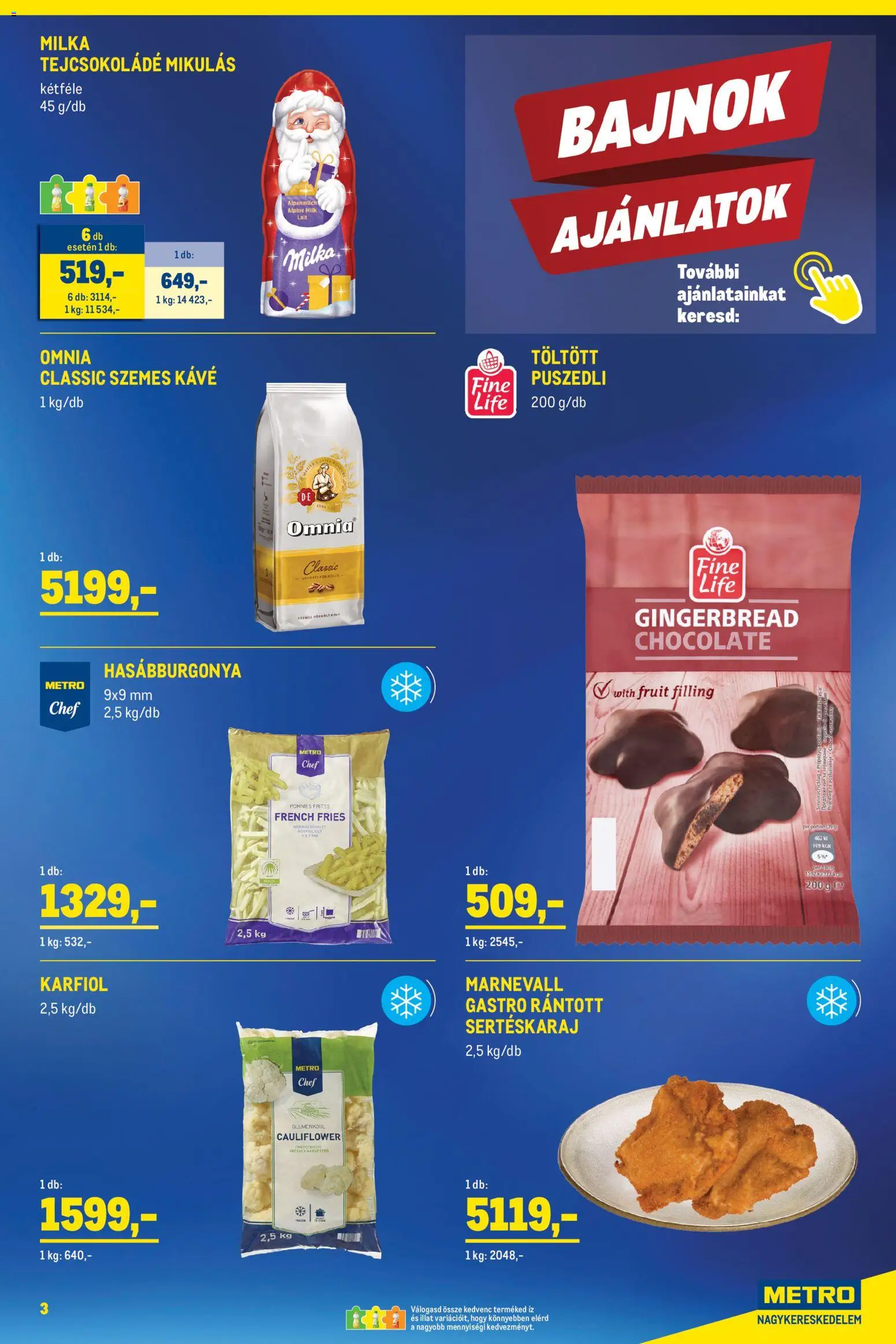 Metro akciós ujság - amely érvényes a következő dátumtól: 2026.11.02. | Oldal: 3 | Termékek: Karfiol, Milka, Puszedli, Hasábburgonya