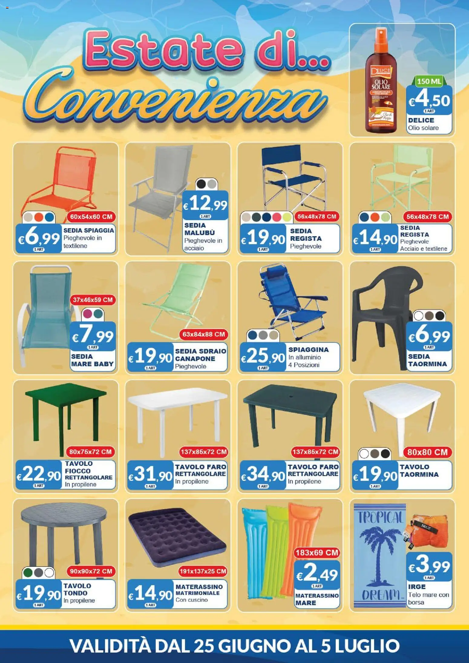 Volantino Mister Risparmio del 25/06/2026 | Pagina: 4 | Prodotti: Sdraio, Olio, Cuscino, Sedia
