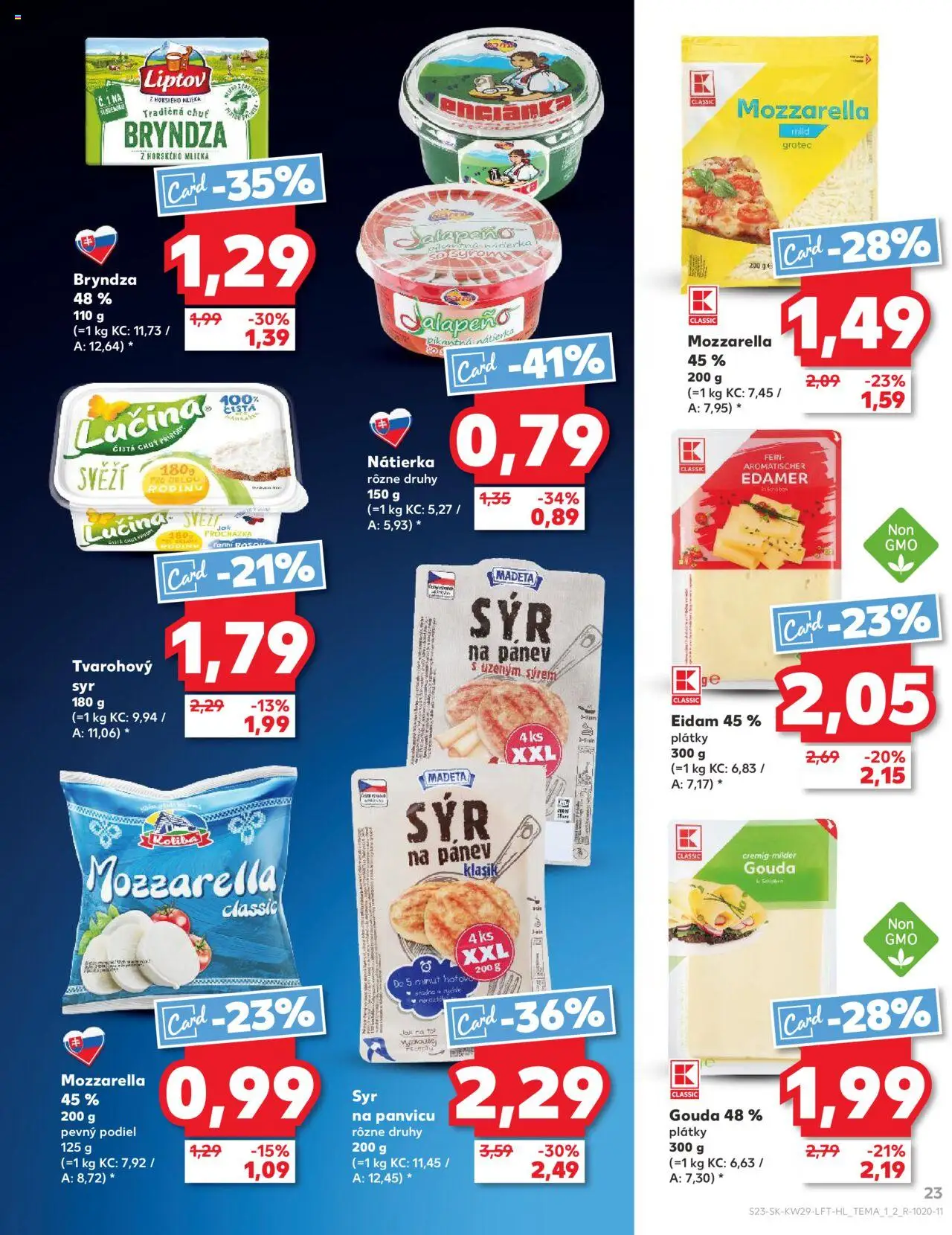 Nové Kaufland akcie – leták je platný od 17.07.2025 | Strana: 23 | Produkty: Syr, Gouda, Eidam, Bryndza