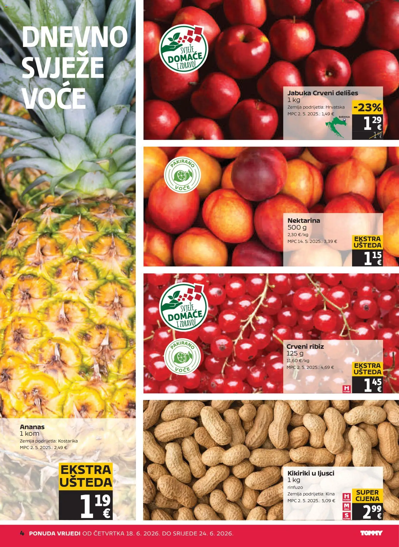 Tommy katalog | vrijedi od 18.06.2026 | Stranica: 4 | Proizvodi: Ananas, Kikiriki, Voće, Nektarina