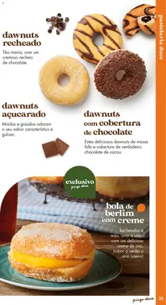 Pré-visualização bola de berlim com creme, Recheadas à mão, uma a uma, com um delicioso creme de ovo. Sabor a verão o ano inteiro! válido de 20/05/2025 | Página: 23