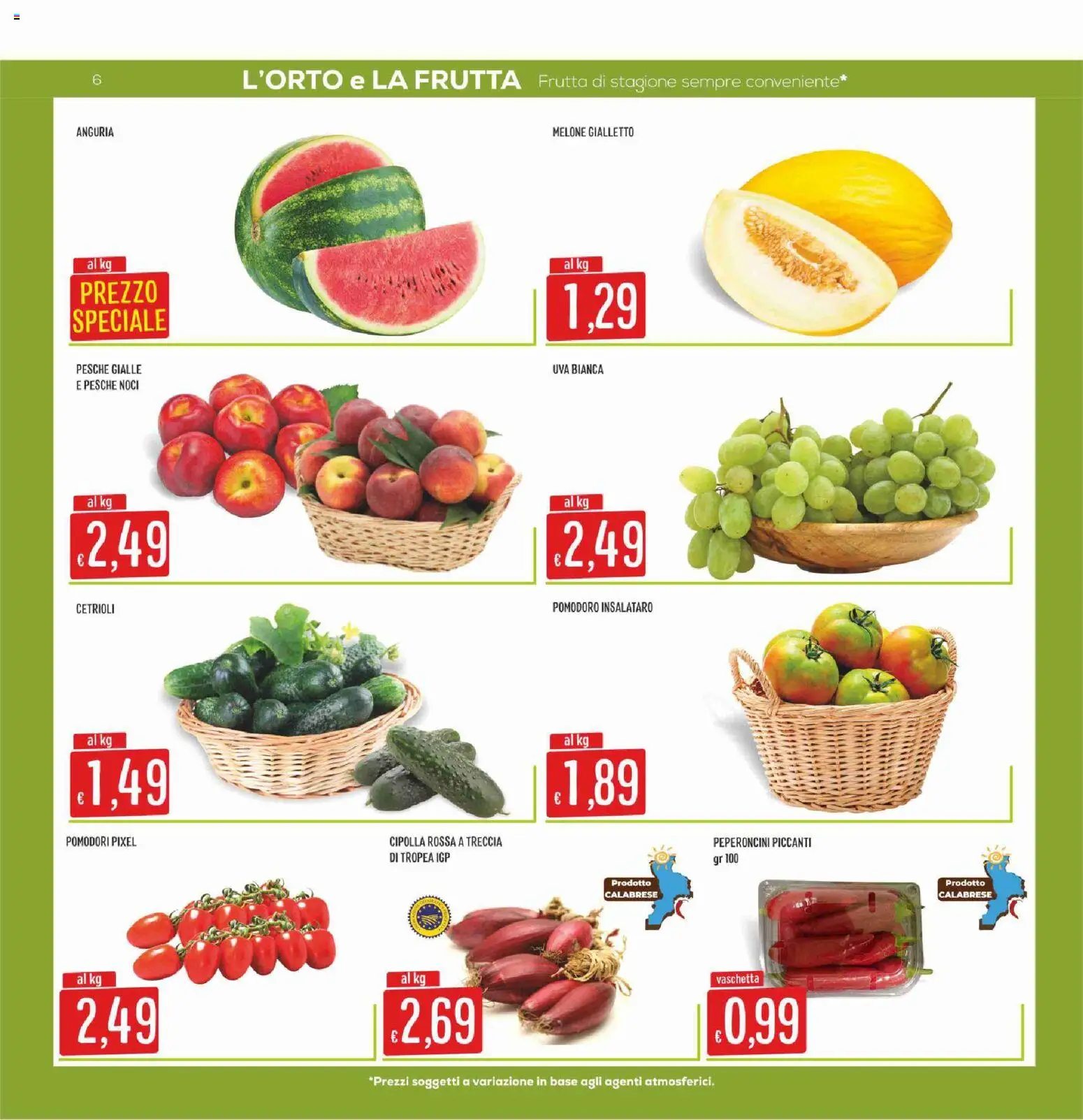 Volantino SISA del 06/08/2026 | Pagina: 6 | Prodotti: Cetrioli, Pomodori, Uva, Melone