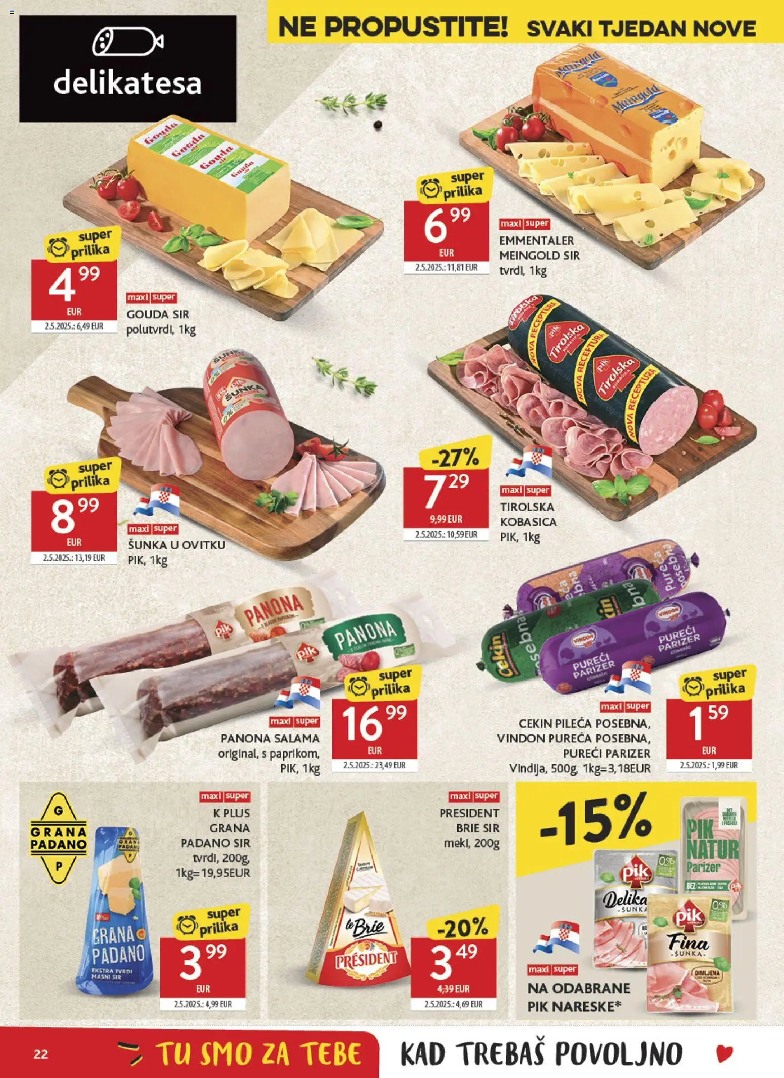 Konzum HR akciós ujság - amely érvényes a következő dátumtól: 2026.08.12. | Oldal: 22 | Termékek: Lé, Président, Gouda, Brie