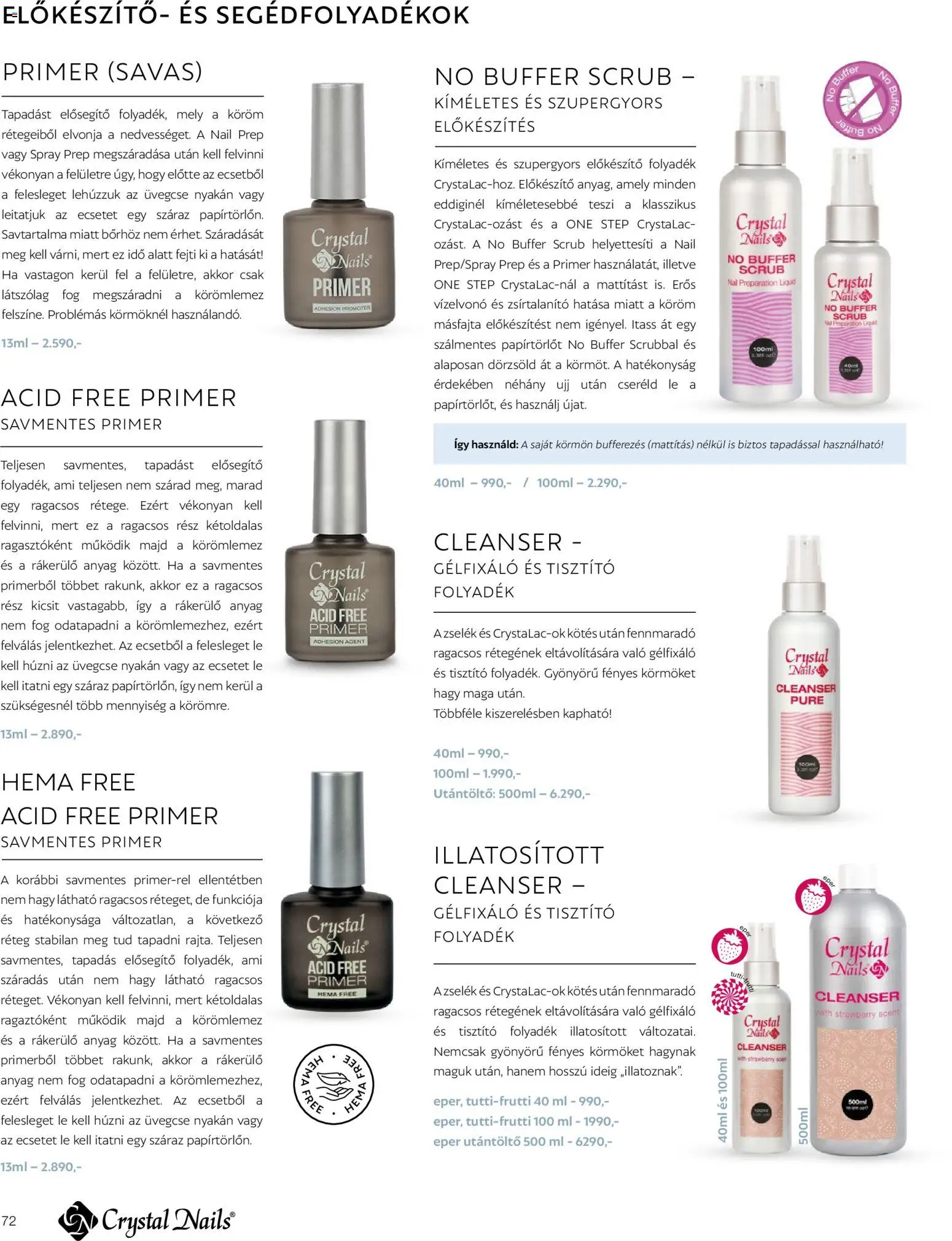Crystal Nails akciós ujság - amely érvényes a következő dátumtól: 2026.03.09. | Oldal: 72 | Termékek: Tisztító, Utántöltő, Püré, Eper