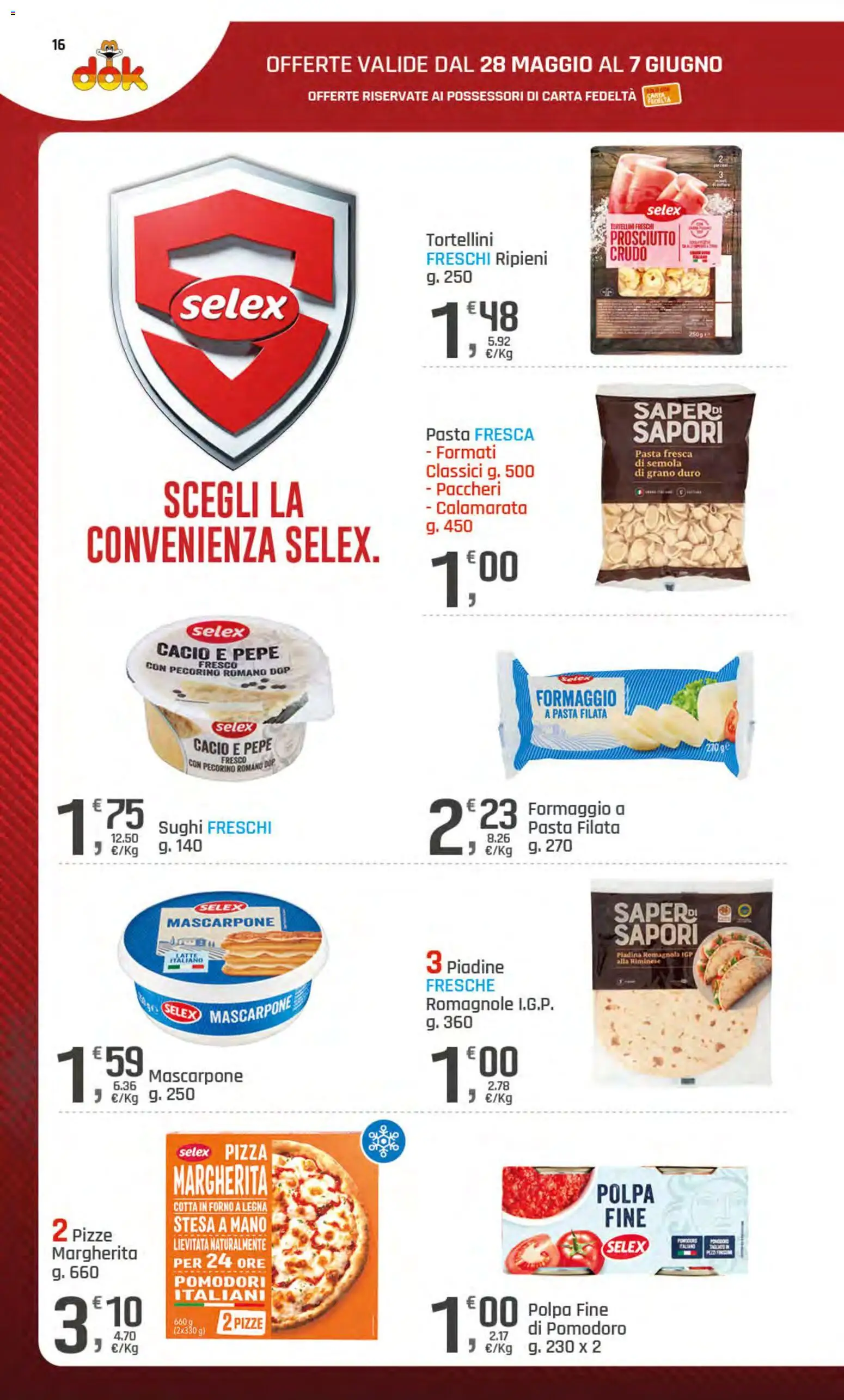 Volantino DOK del 28.05.2026 | Pagina: 16 | Prodotti: Pepe, Piadina, Paccheri, Pecorino Romano