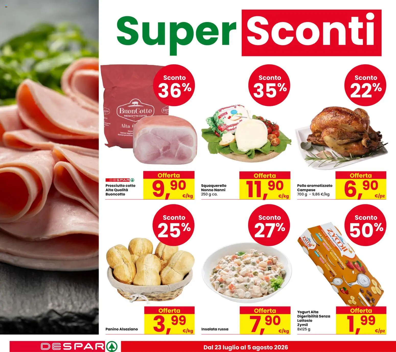 Volantino Despar del 23/07/2026 | Pagina: 4 | Prodotti: Prosciutto Cotto, Yogurt, Prosciutto, Insalata russa