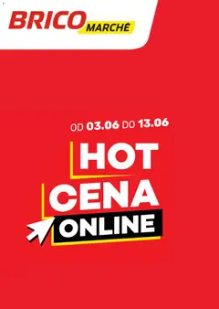 Pogląd oferty "Brico Marché gazetka - Hot cena online" - ważna od 03.06.2026
