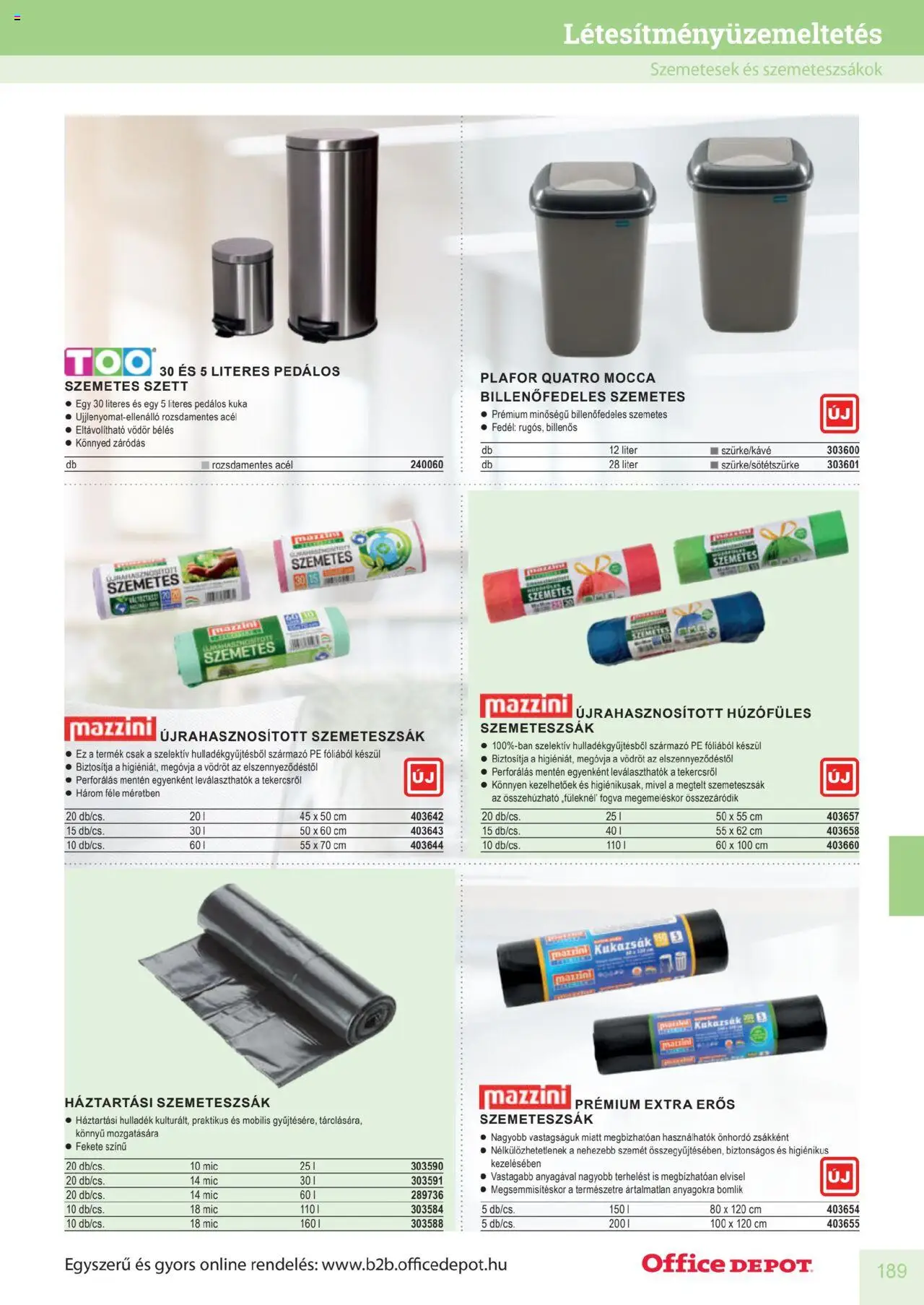 Office Depot akciós ujság - amely érvényes a következő dátumtól: 2025.04.10. | Oldal: 189 | Termékek: Szemeteszsák, Vödör, Pedálos szemetes, Szemeteszsákok