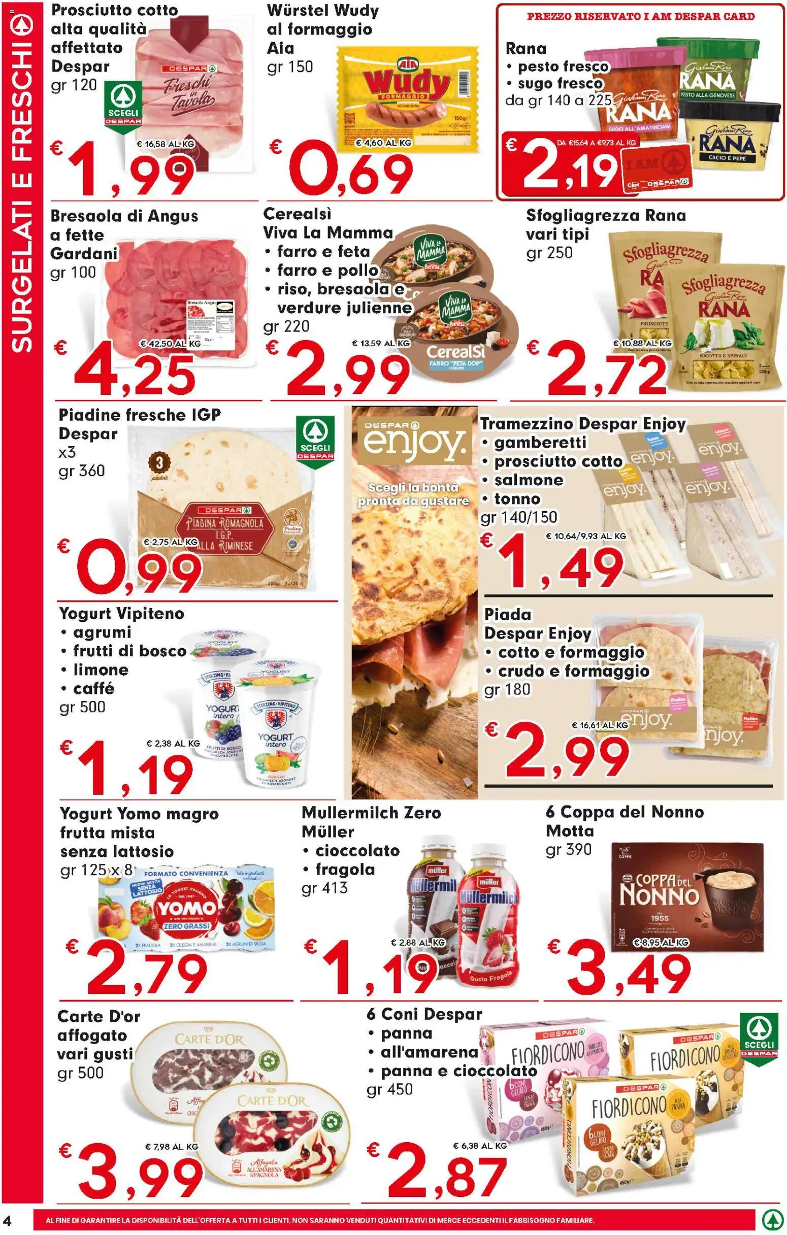 Volantino Eurospar del 16/07/2026 | Pagina: 4 | Prodotti: Piadina, Tramezzino, Gamberetti, Farro