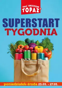 Pogląd oferty "Topaz gazetka - Superstart tygodnia" - ważna od 25.05.2026