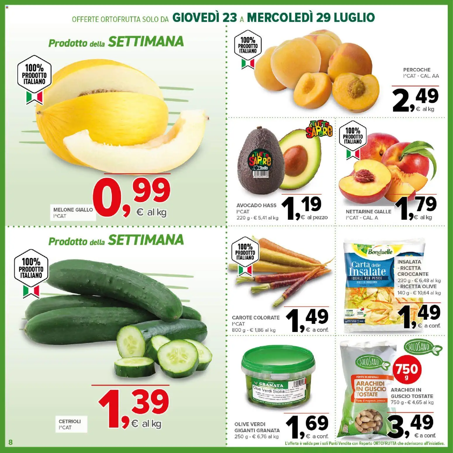 Volantino Todis del 23/07/2026 | Pagina: 8 | Prodotti: Cetrioli, Insalata, Melone, Arachidi