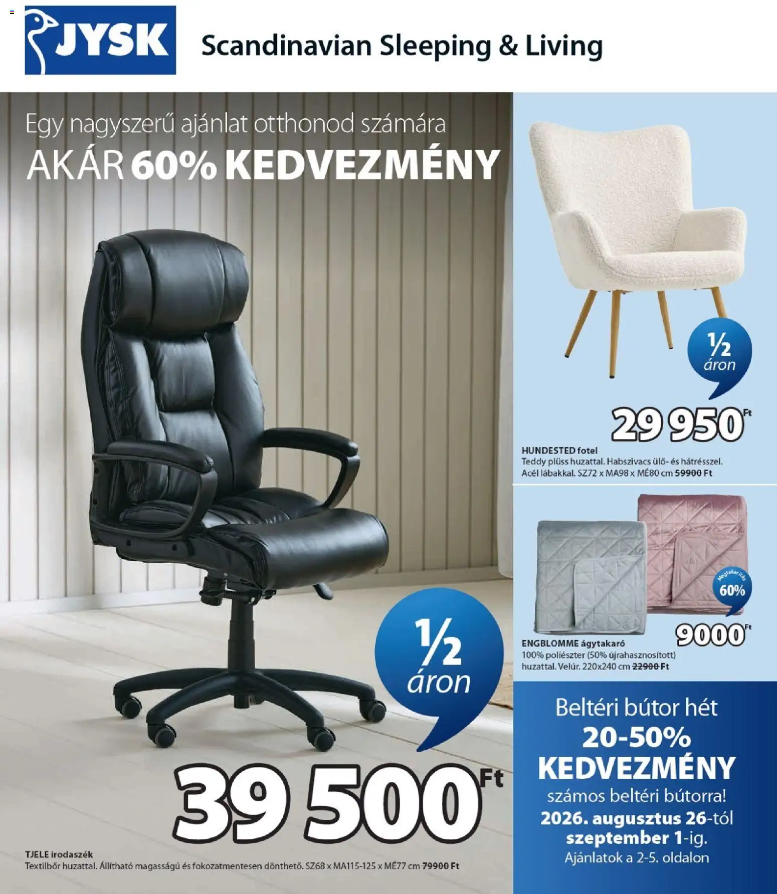 JYSK akciós ujság - amely érvényes a következő dátumtól: 2026.08.26. | Oldal: 1 | Termékek: Bútor, Plüss, Fotel, Irodaszék