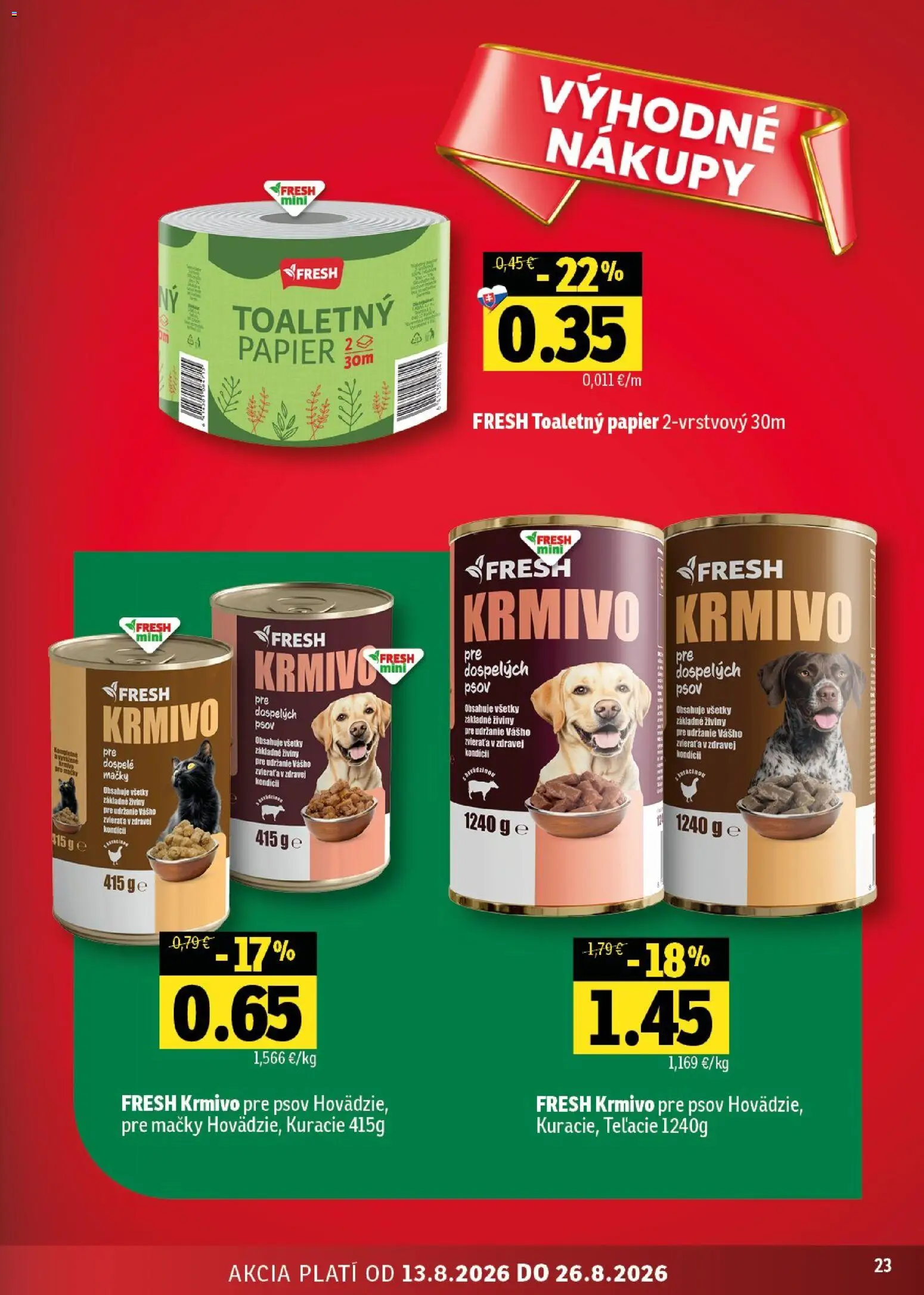 Nové Fresh akcie – leták je platný od 13.08.2026 | Strana: 23 | Produkty: Toaletný papier, Krmivo pre psov