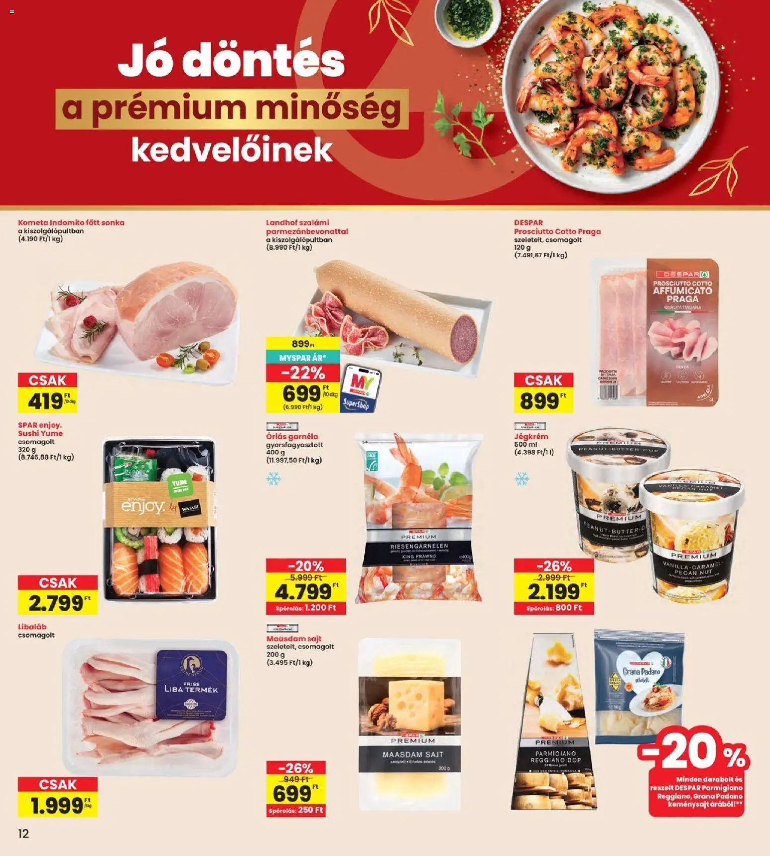 Interspar akciós ujság - amely érvényes a következő dátumtól: 2026.09.03. | Oldal: 12 | Termékek: Maasdam sajt, Sushi, Garnéla, Prosciutto