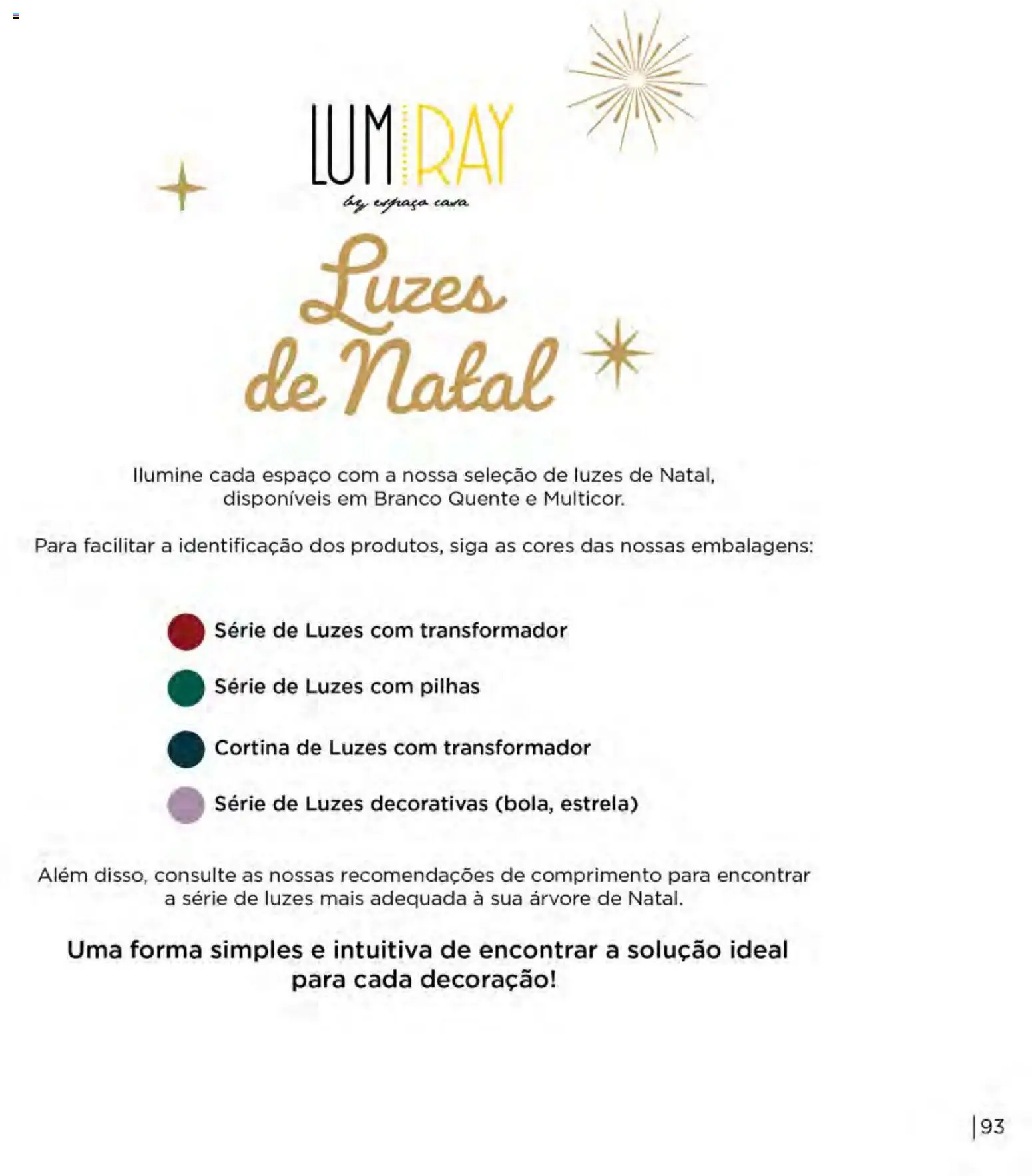 Espaço Casa Catálogo de Natal 2026 │ válido de 06/10/2026 | Página: 93 | Produtos: Pilhas, Decoração, Cortina