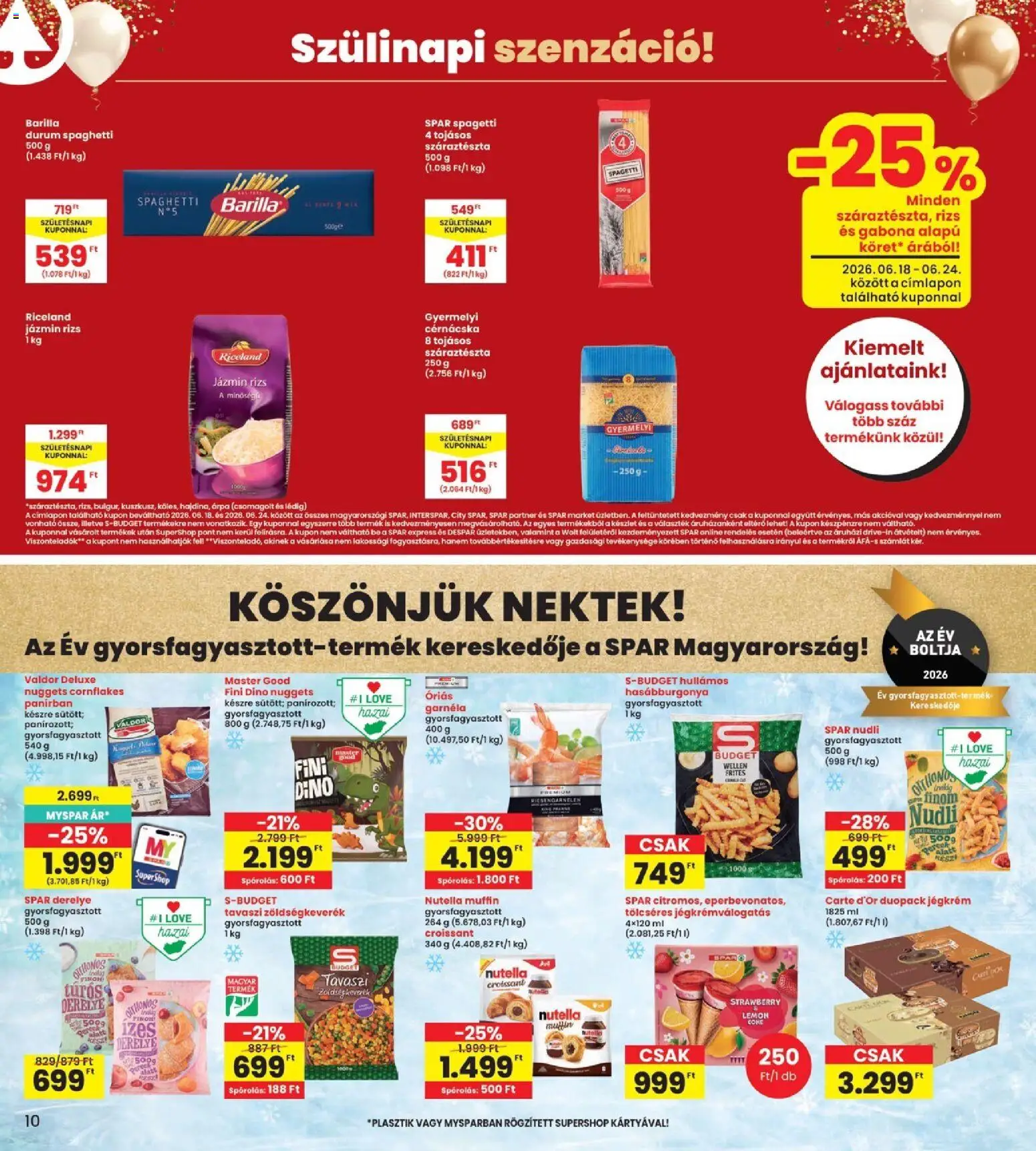 Interspar akciós ujság - amely érvényes a következő dátumtól: 18.06.2026 | Oldal: 10 | Termékek: Croissant, Garnéla, Hasábburgonya, Száraztészta