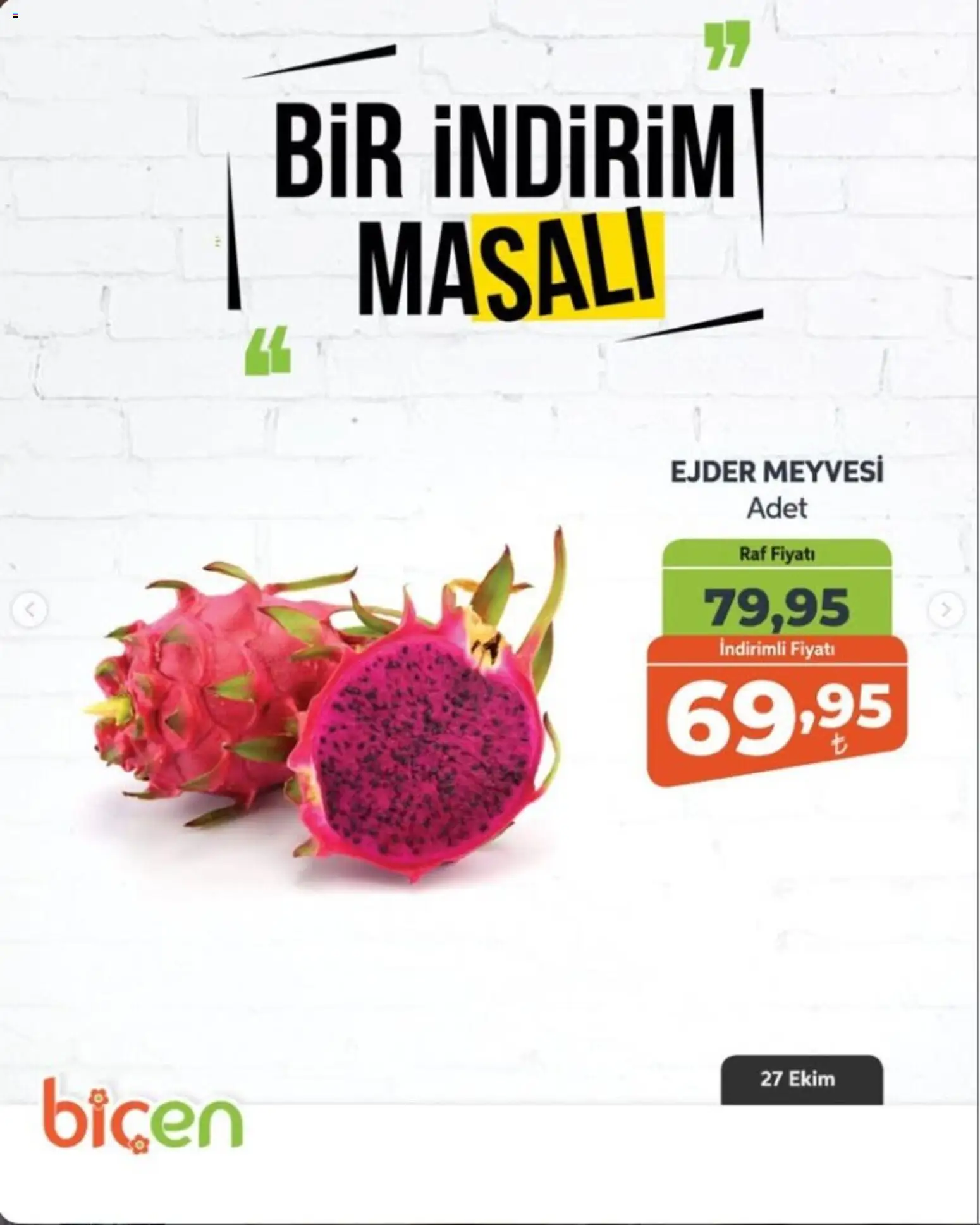 Biçen Market - Bir İndirim MaSalı - meyve - 27 Ekim 2026 tarihinden itibaren geçerlidir | Sayfa: 13 | Ürünler: Raf