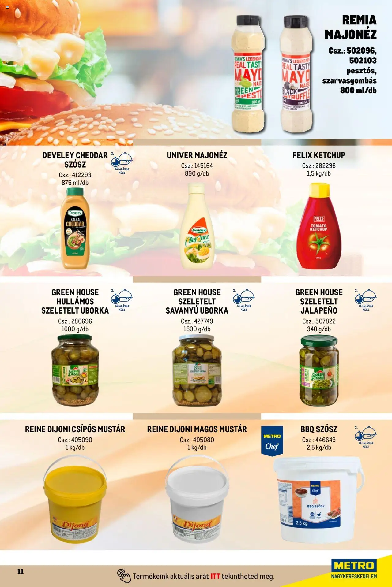 Metro akciós ujság - amely érvényes a következő dátumtól: 01.10.2024 | Oldal: 11 | Termékek: Cheddar, Ketchup, Jalapeno, Mustár
