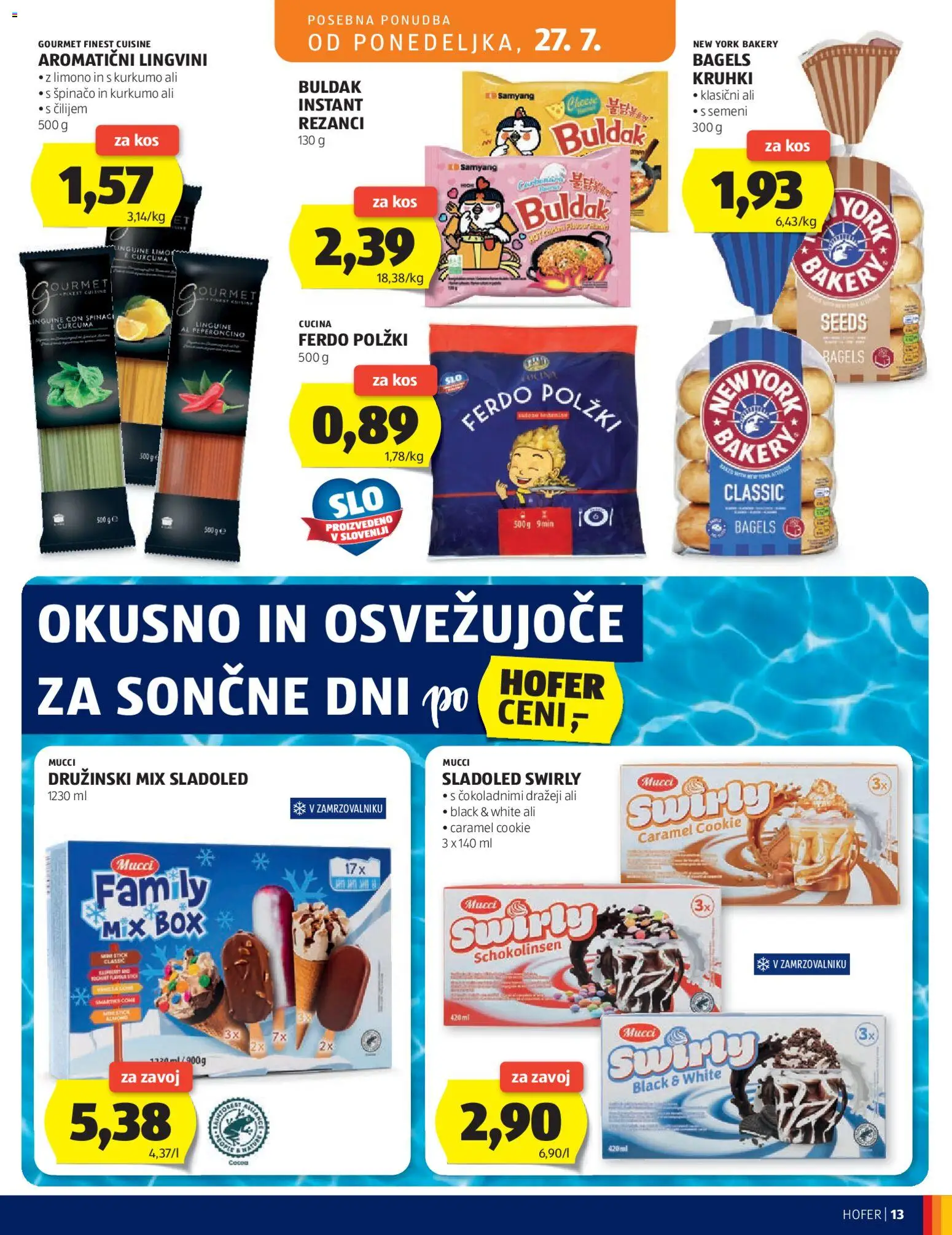 Novi Hofer katalog ponudbe – veljaven od 22.07.2026 | Stran: 13 | Izdelki: Rezanci, Kos, Sladoled