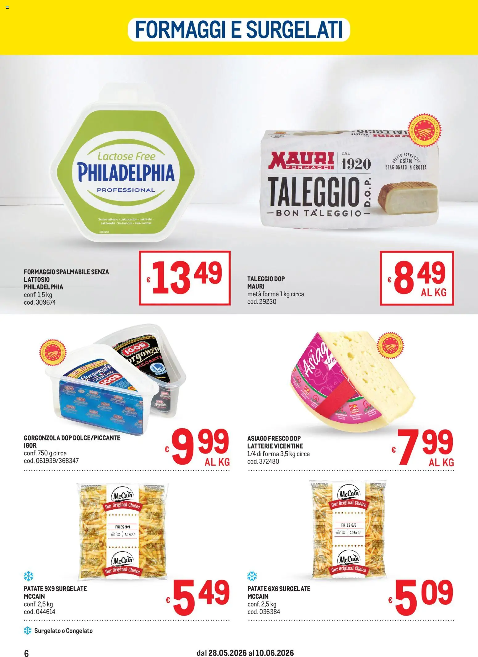 Volantino Metro del 28.05.2026 | Pagina: 6 | Prodotti: Patate, Formaggio, Gorgonzola