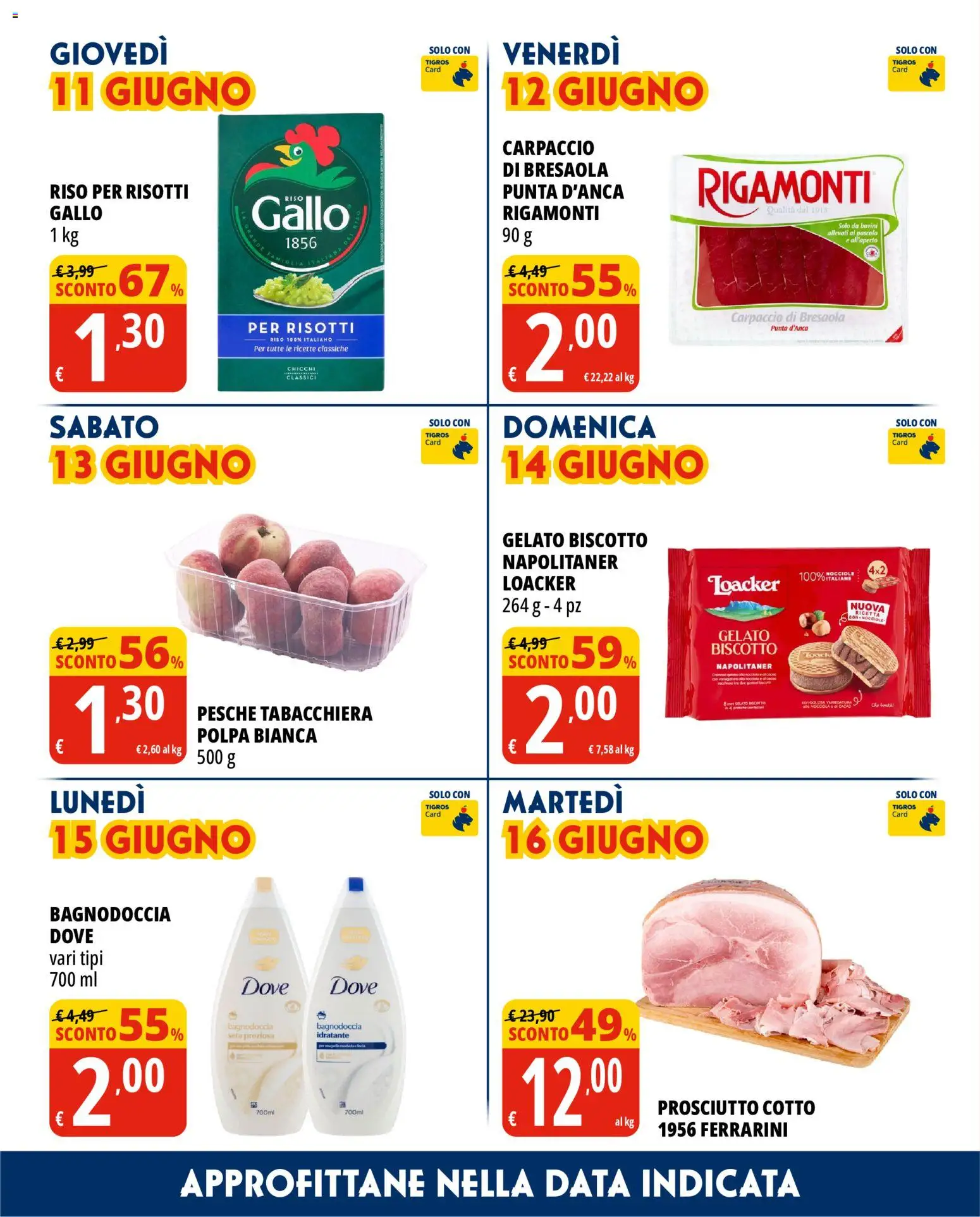 Volantino Tigros del 03.06.2026 | Pagina: 4 | Prodotti: Prosciutto Cotto, Riso, Bresaola, Gelato