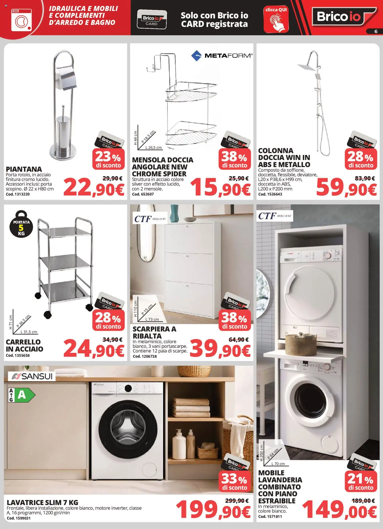 Volantino Brico io del 04.06.2026 | Pagina: 6 | Prodotti: Mobile, Carrello, Scarpiera, Bagno
