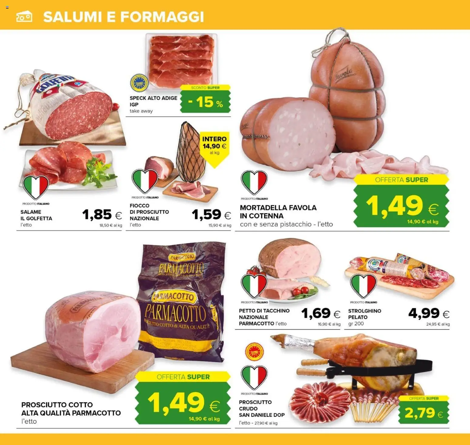 Volantino Tigre del 10/08/2026 | Pagina: 4 | Prodotti: Prosciutto Cotto, Pistacchio, Salame, Petto di tacchino