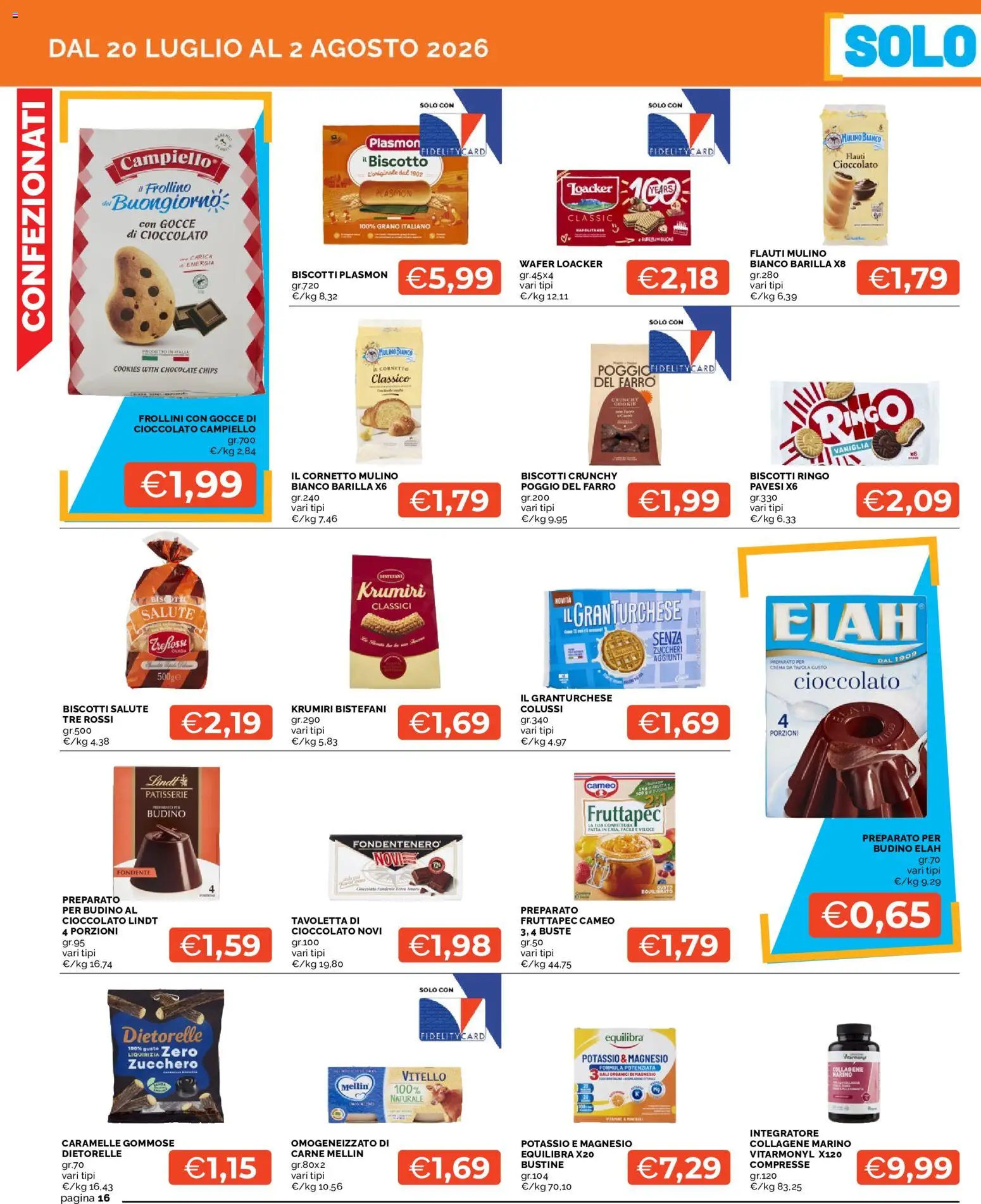 Volantino Mercatò del 20/07/2026 | Pagina: 16 | Prodotti: Cioccolato, Caramelle, Biscotti, Budino