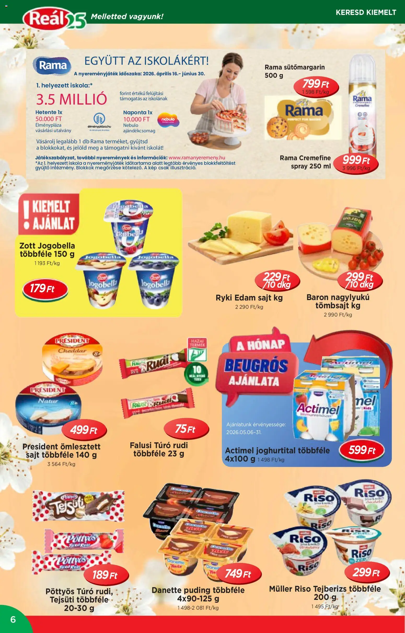 Reál akciós ujság - amely érvényes a következő dátumtól: 06.05.2026 | Oldal: 6 | Termékek: Puding, Actimel, Túró rudi, Cheddar