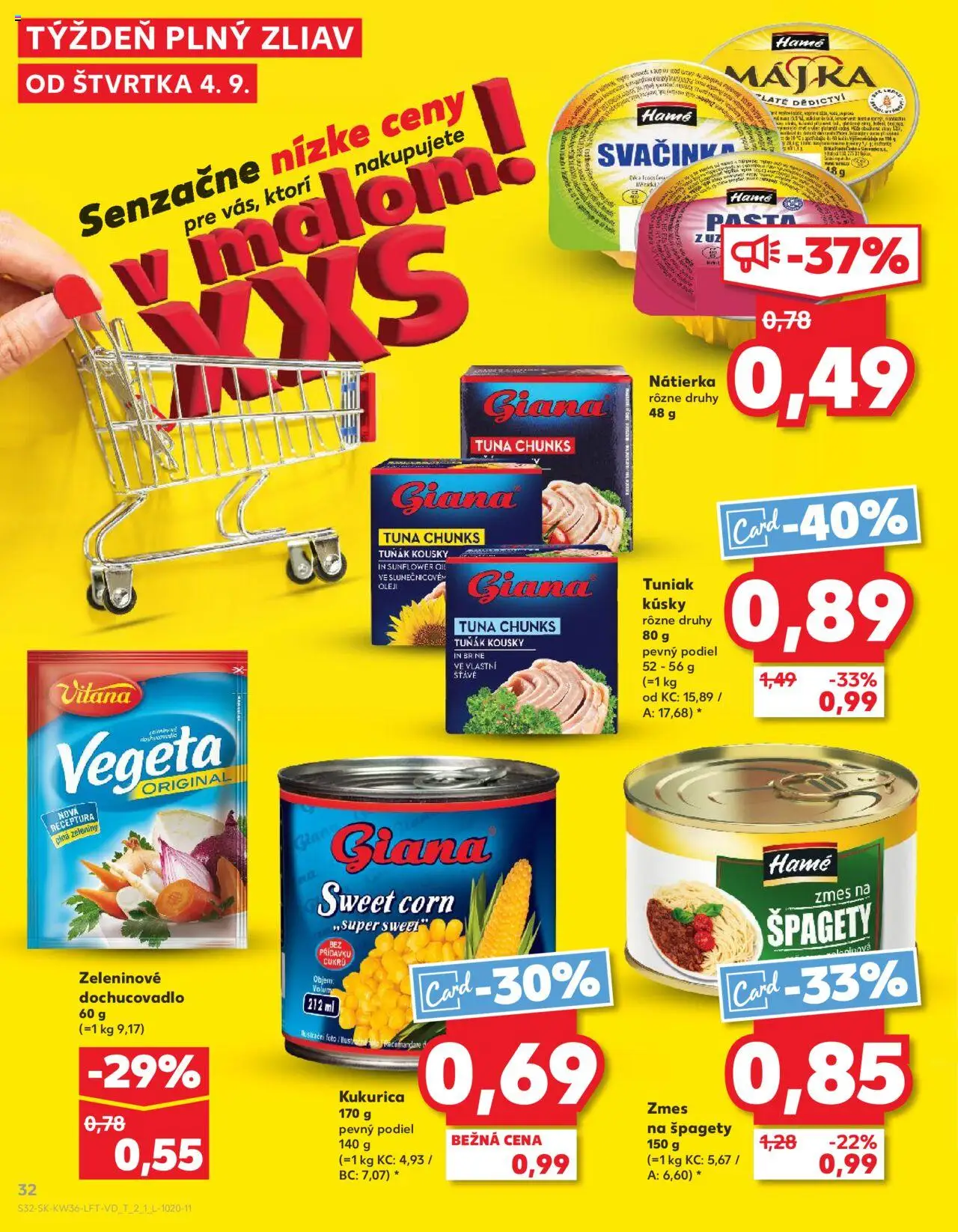 Nové Kaufland akcie – leták je platný od 04.09.2025 | Strana: 32 | Produkty: Tuniak, Nátierka, Kukurica, Špagety