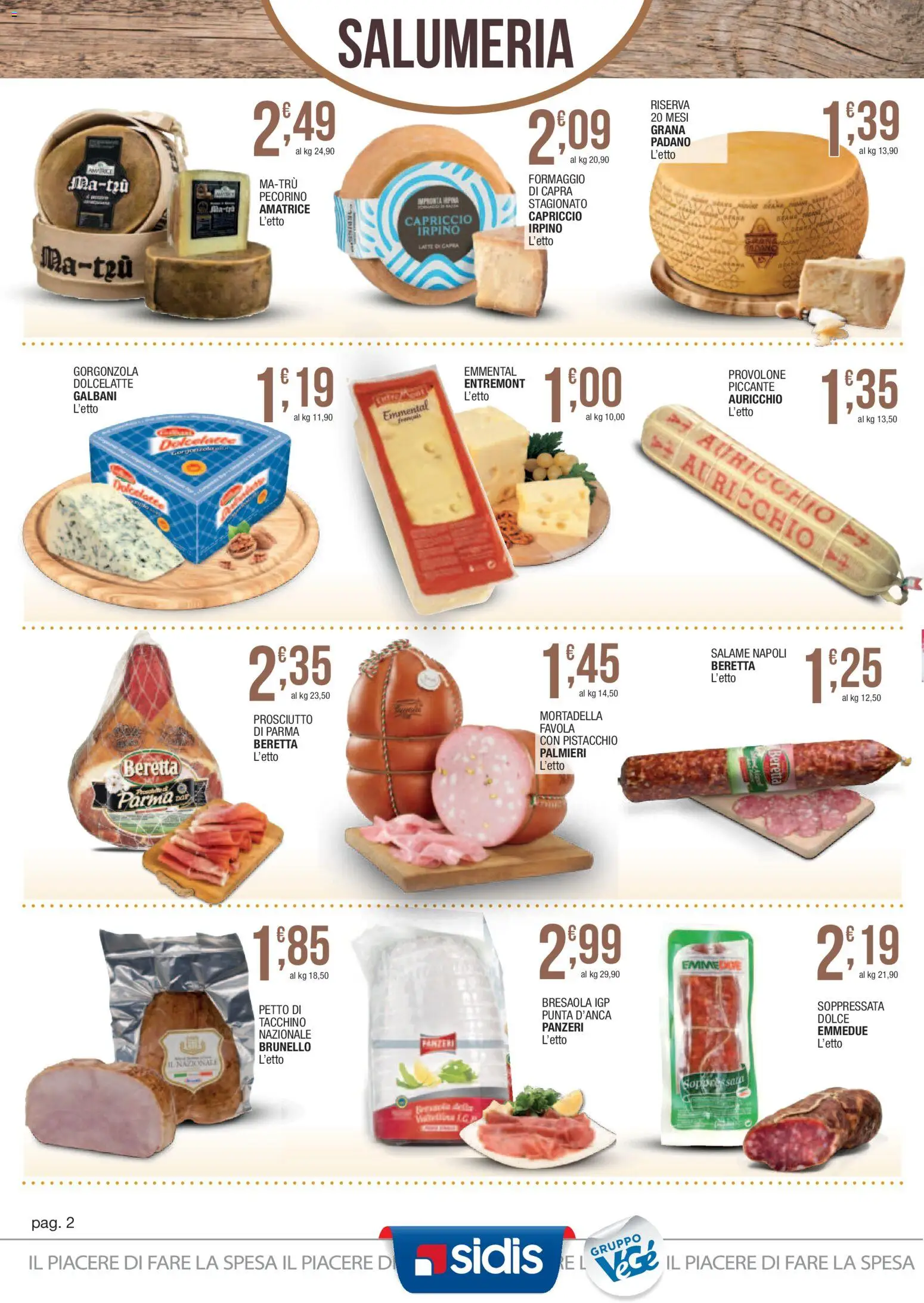 Volantino Sidis del 10/08/2026 | Pagina: 2 | Prodotti: Pistacchio, Bresaola, Latte, Emmental