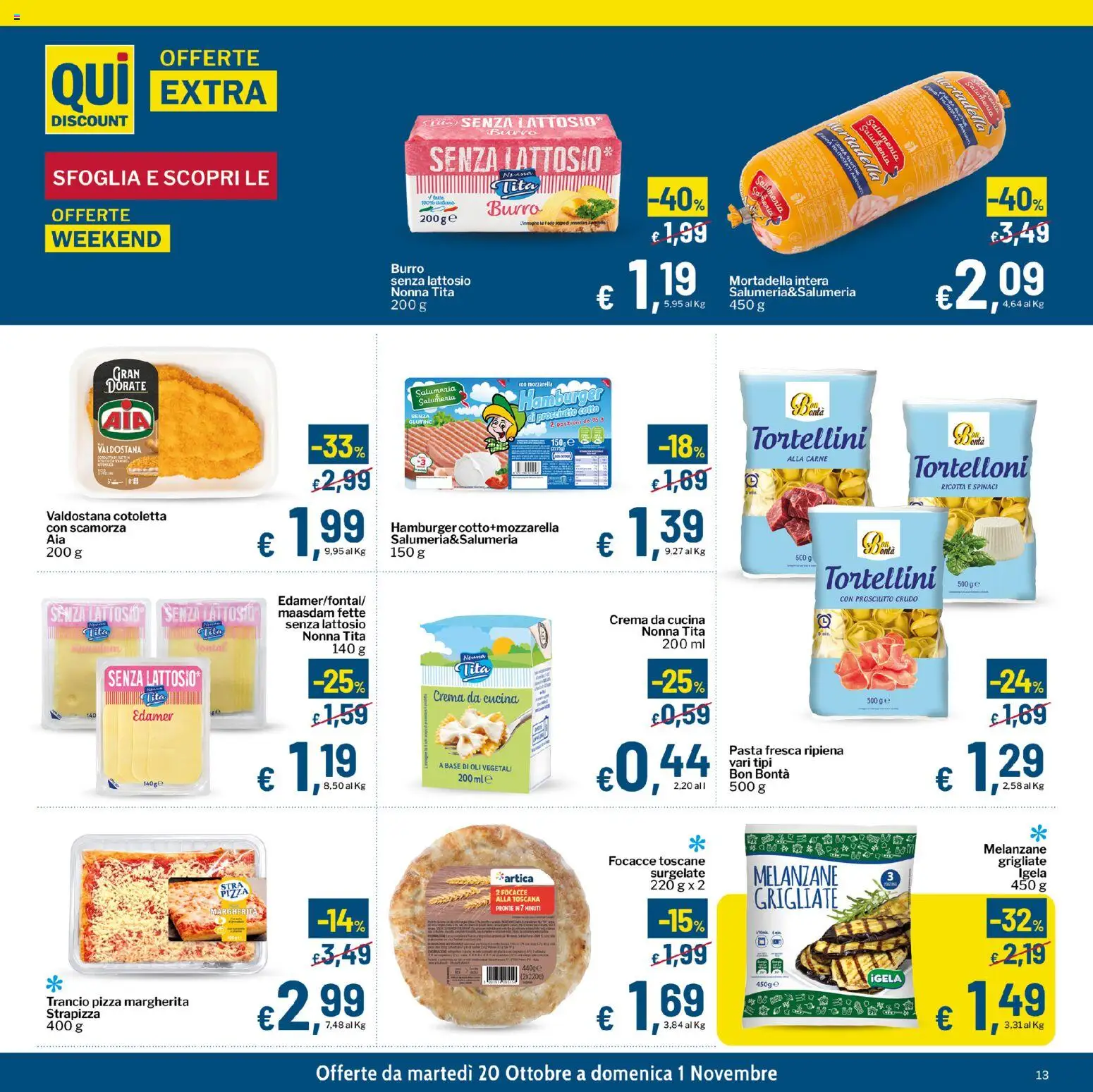 Volantino Qui Discount del 20/10/2026 | Pagina: 13 | Prodotti: Crema, Pizza, Prosciutto, Tortelloni