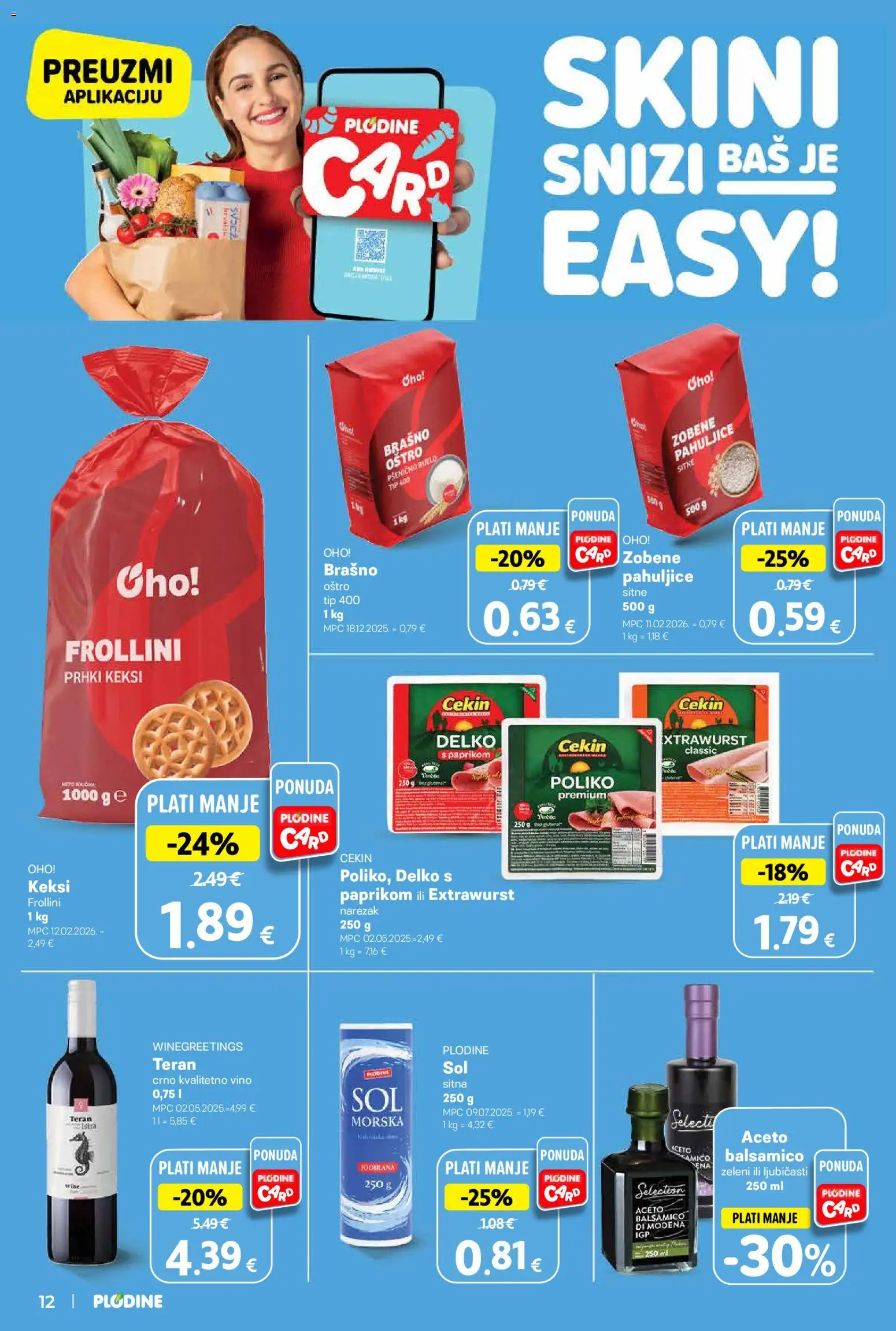 Plodine katalog | vrijedi od 08.07.2026 | Stranica: 12 | Proizvodi: Zobene pahuljice, Narezak, Brašno, Balsamico