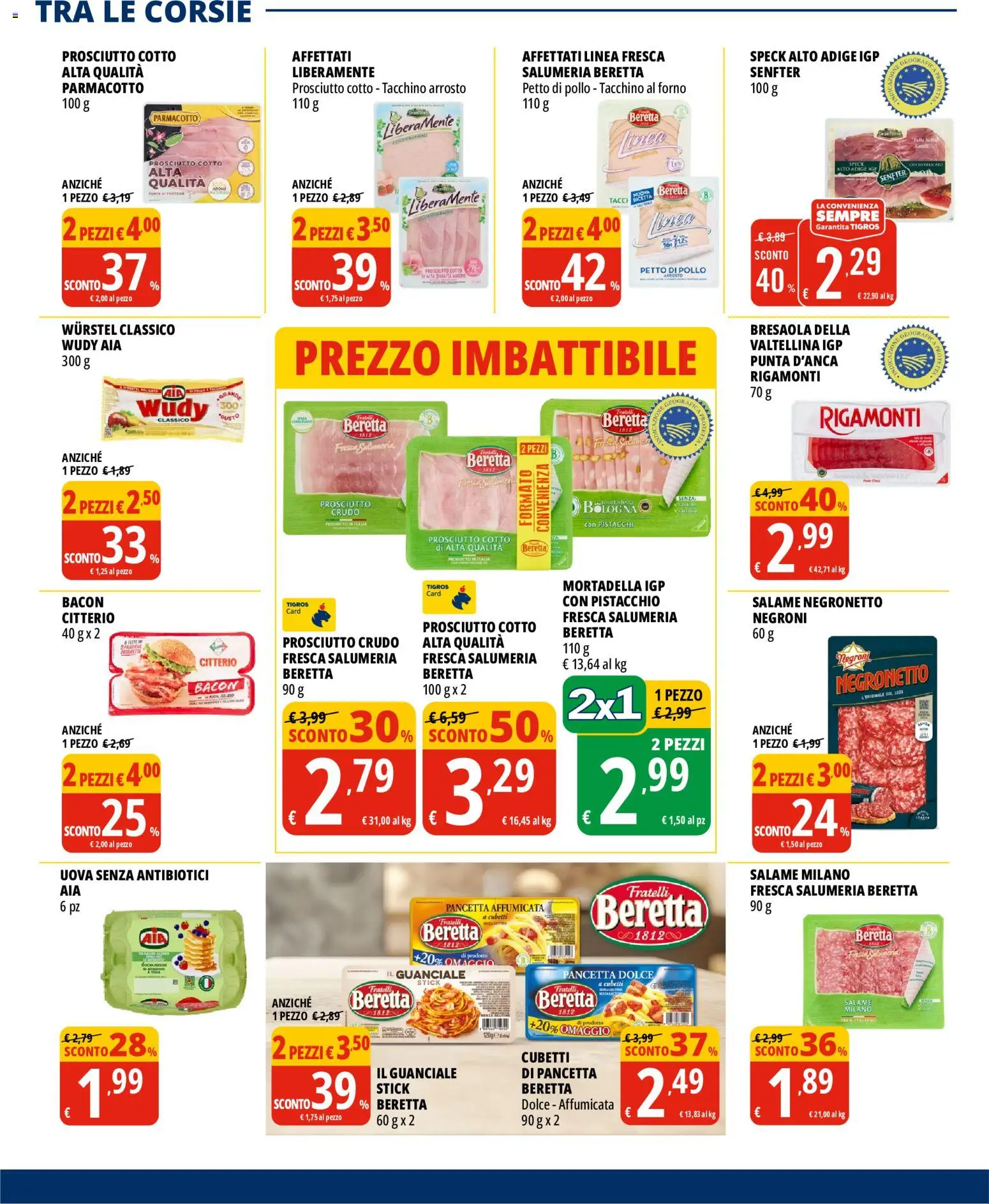 Volantino Tigros del 17.06.2026 | Pagina: 6 | Prodotti: Arrosto, Salame, Pancetta, Wurstel