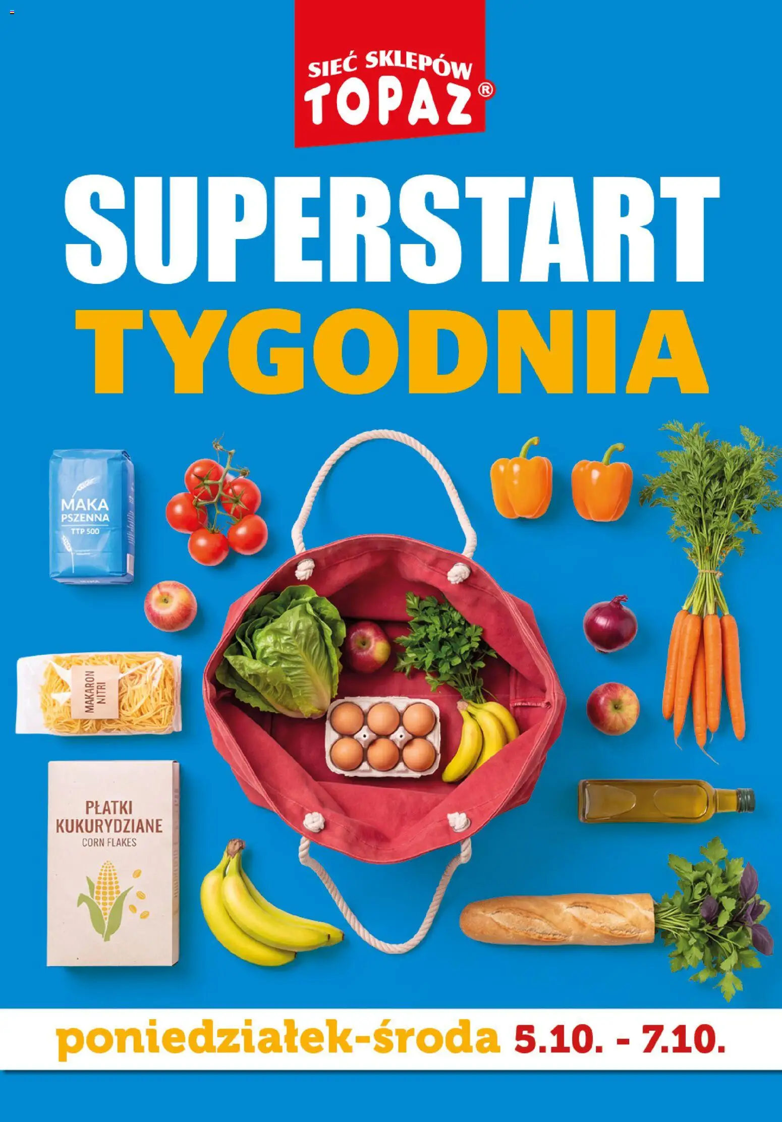 Topaz gazetka - Superstart tygodnia od 05.10.2026 | Strona: 1 | Produkty: Płatki kukurydziane, Płatki, Makaron, Corn Flakes