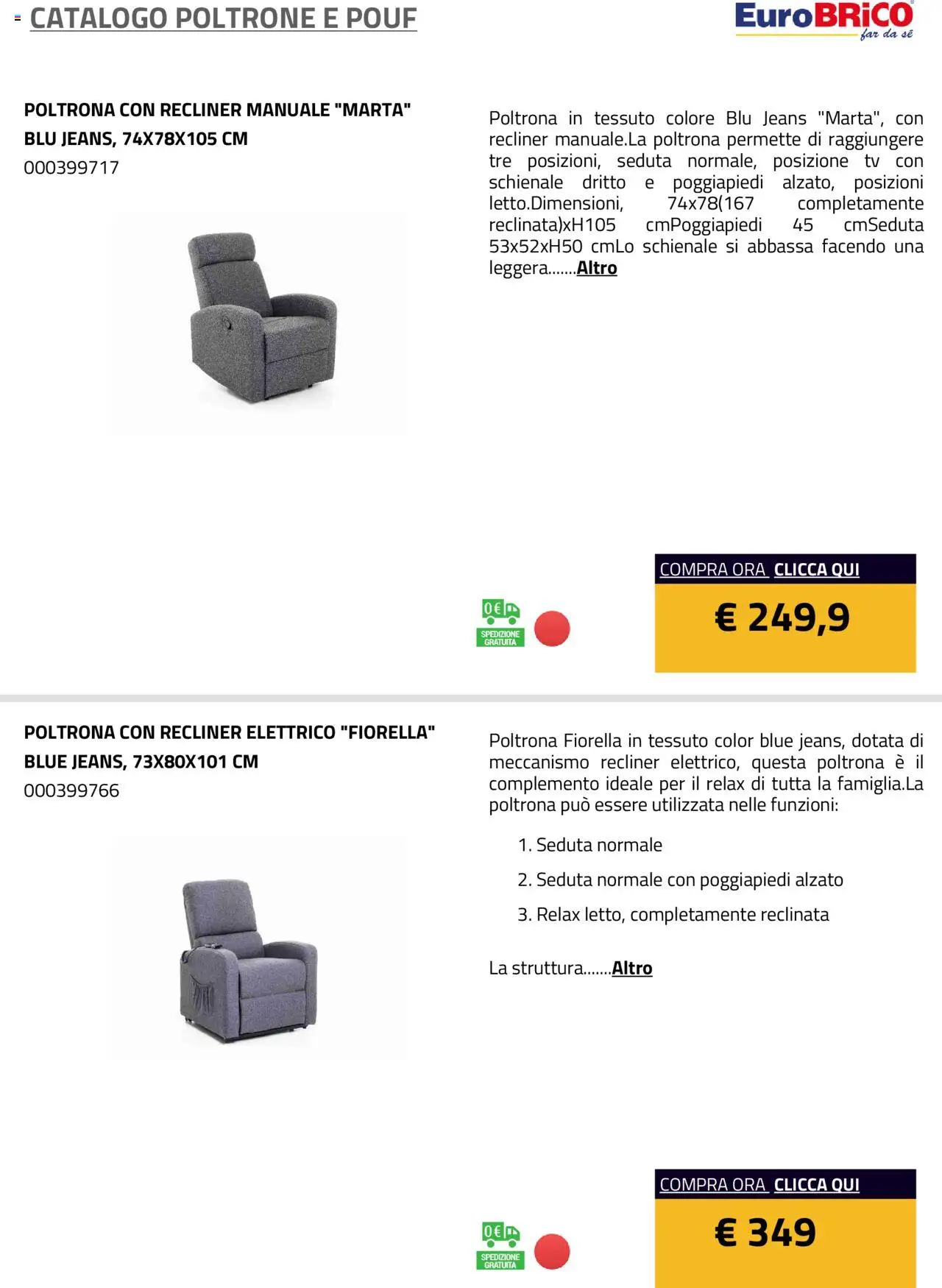 Volantino Eurobrico del 23.07.2025 | Pagina: 15 | Prodotti: Poggiapiedi, Jeans, TV, Poltrona