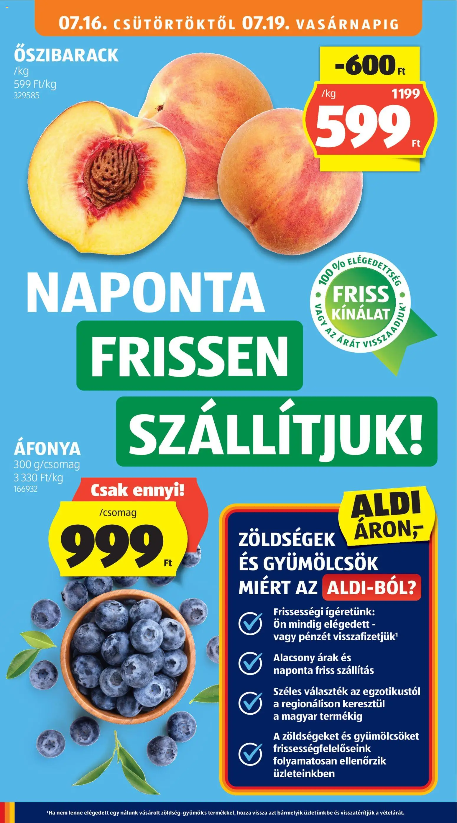 Aldi akciós ujság - amely érvényes a következő dátumtól: 2026.07.16. | Oldal: 18 | Termékek: Őszibarack, Zöldségek, Áfonya