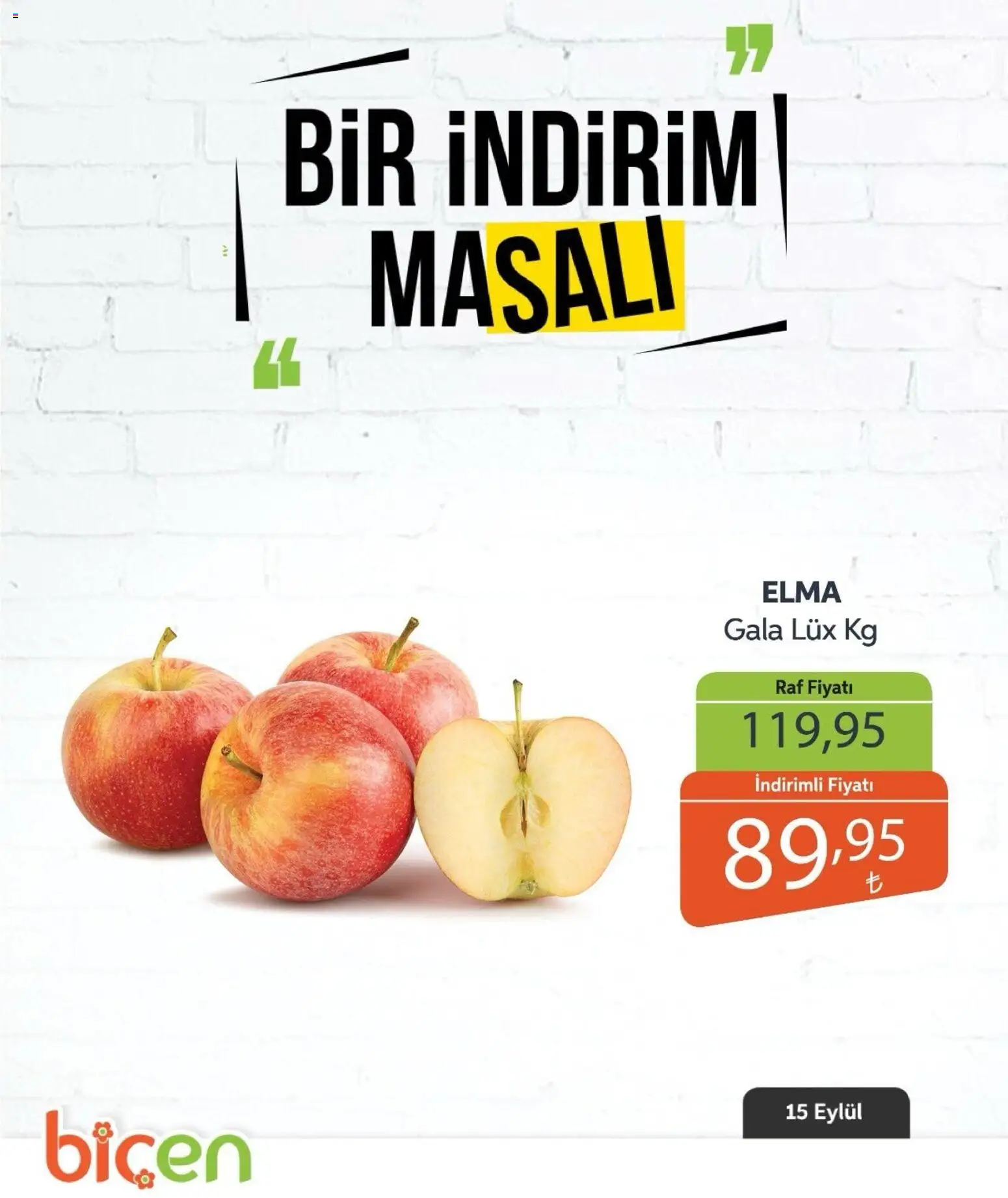 Biçen Market - Bir İndirim MaSalı - meyve - 15 Eylül 2026 tarihinden itibaren geçerlidir | Sayfa: 11 | Ürünler: Raf, Elma