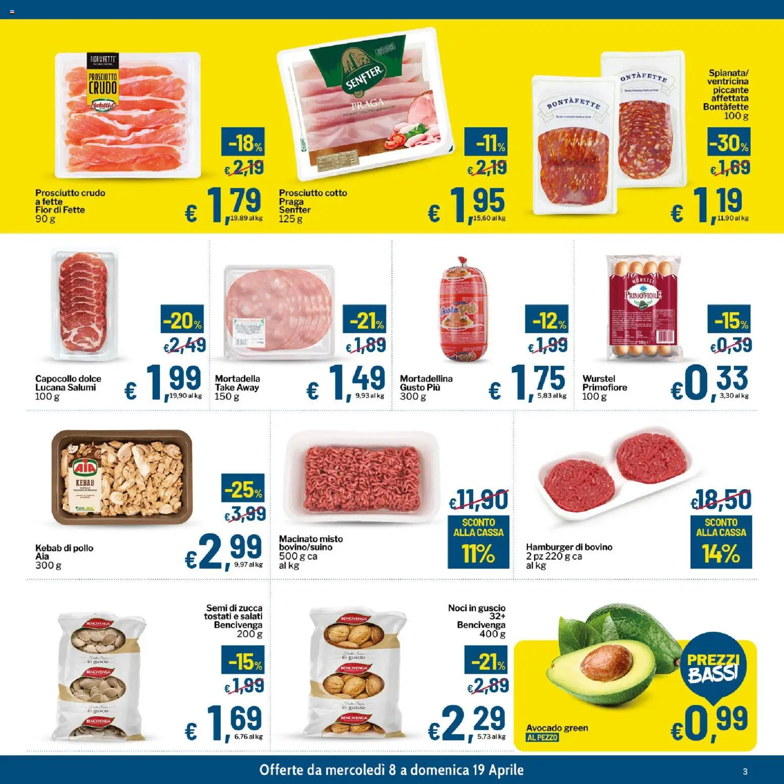 Volantino Qui Discount del 08.04.2026 | Pagina: 3 | Prodotti: Prosciutto Crudo, Prosciutto, Wurstel, Semi di zucca