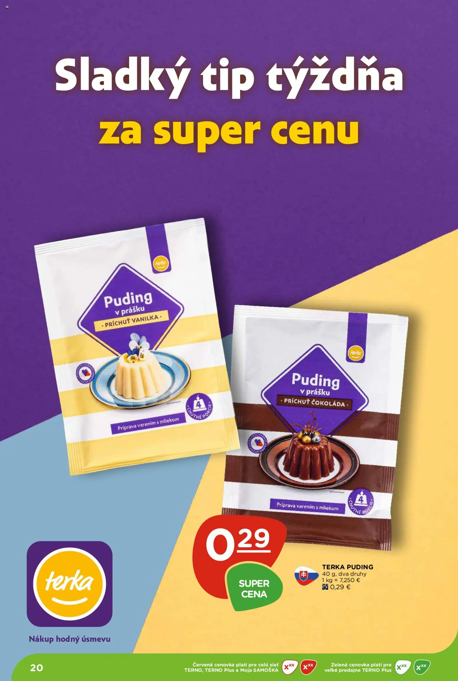 Nové Terno akcie – leták je platný od 13.08.2026 | Strana: 20 | Produkty: Puding, Čokoláda, Vanilka