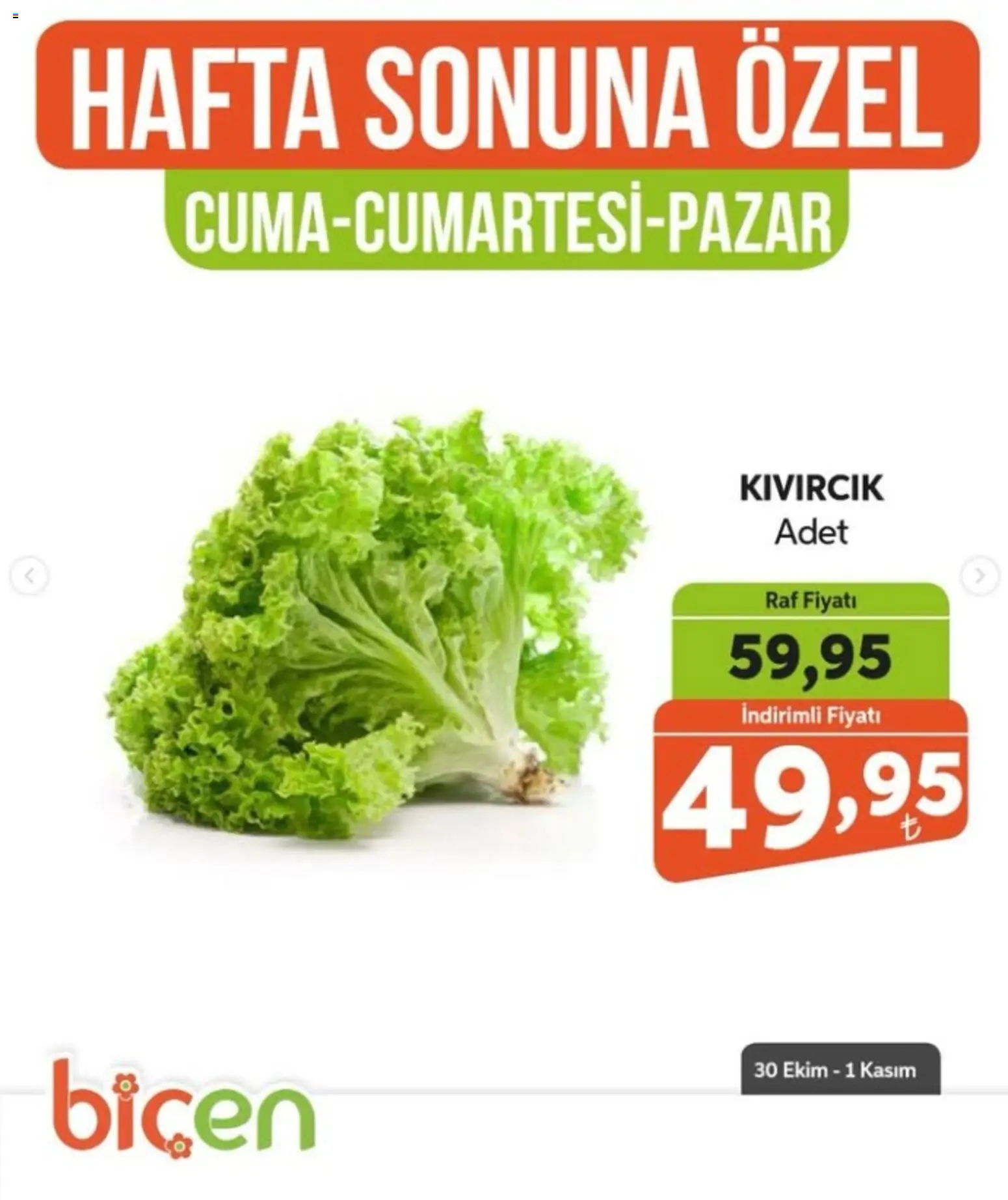 Biçen Market - Hafta Sonuna Özel - Sebze İndirimi - 30 Ekim 2026 tarihinden itibaren geçerlidir | Sayfa: 14 | Ürünler: Raf