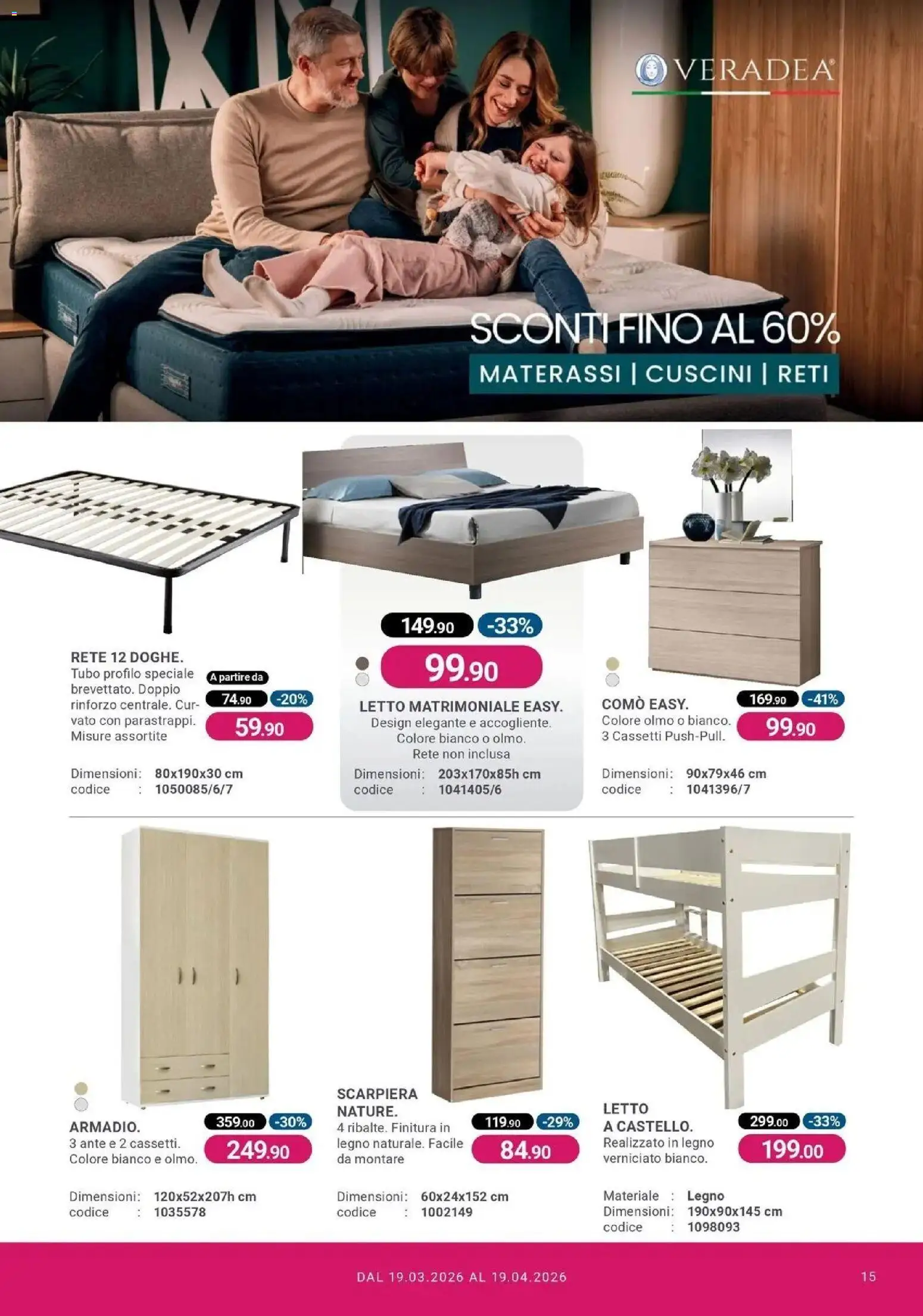 Volantino CFadda del 19.03.2026 | Pagina: 15 | Prodotti: Letto matrimoniale, Tubo, Scarpiera, Letto