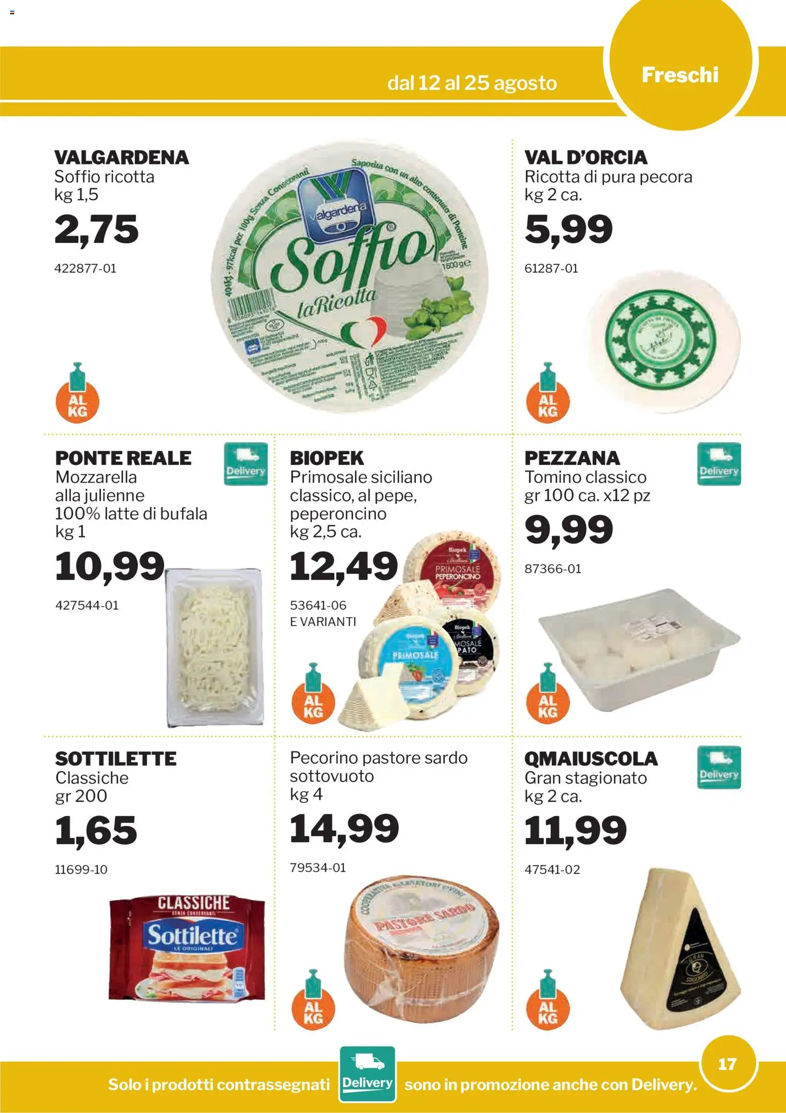 Volantino Sogegross del 12/08/2026 | Pagina: 17 | Prodotti: Latte, Peperoncino, Pecorino, Tomino