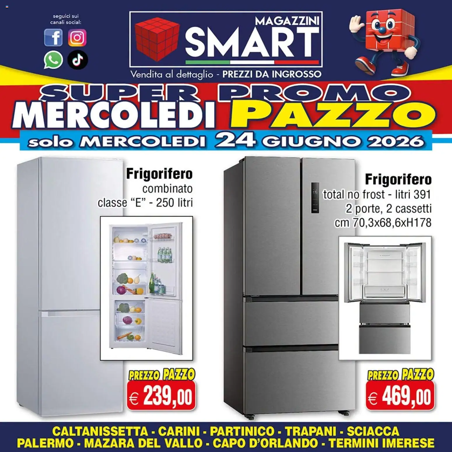 Volantino Magazzini Smart del 24/06/2026 | Pagina: 4 | Prodotti: Frigorifero, Frigorifero combinato