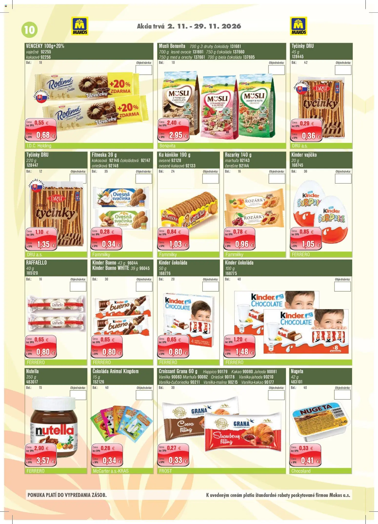 Nové Makos akcie – leták je platný od 02.11.2026 | Strana: 10 | Produkty: Venčeky, Müsli, Croissant, Kinder Surprise